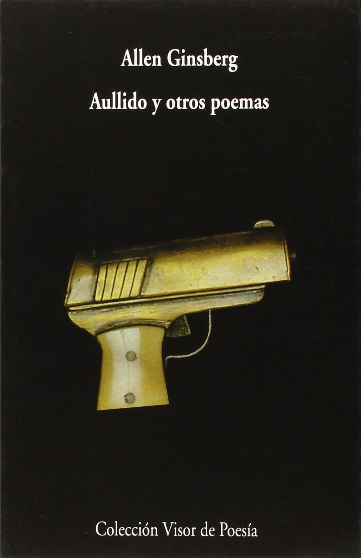 Libro: Aullido y otros poemas: 116 (Visor de Poesía)