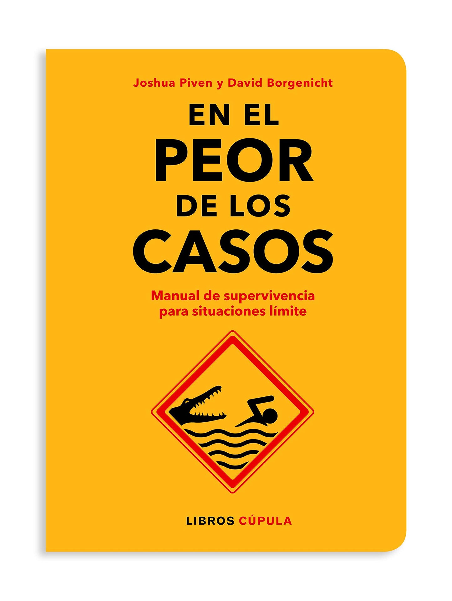 Libro: En el peor de los casos: Manual de supervivencia para situaciones límite