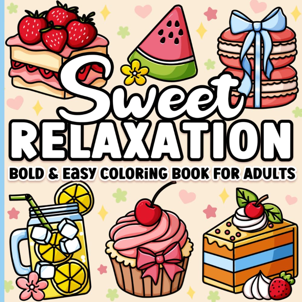 Libro: Coloring Book for Adults Relaxation: Bold and Easy Sweet Treats