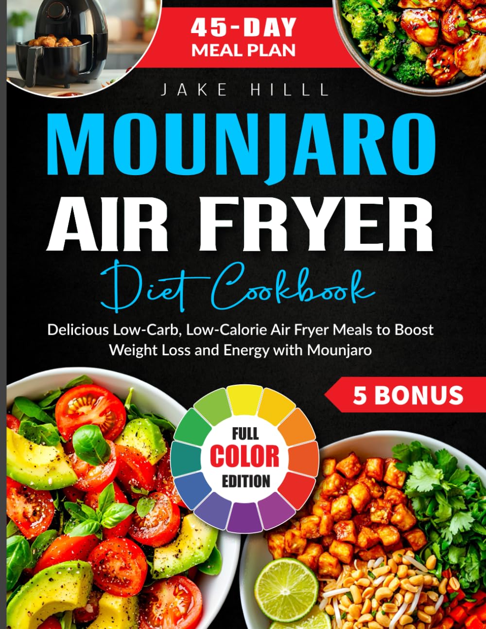 Libro: Mounjaro Air fryer Diet Cookbook: Delicious Low-Carb, Low-Calorie Air Fryer Meals to Boost Weight Loss and Energy with Mounjaro