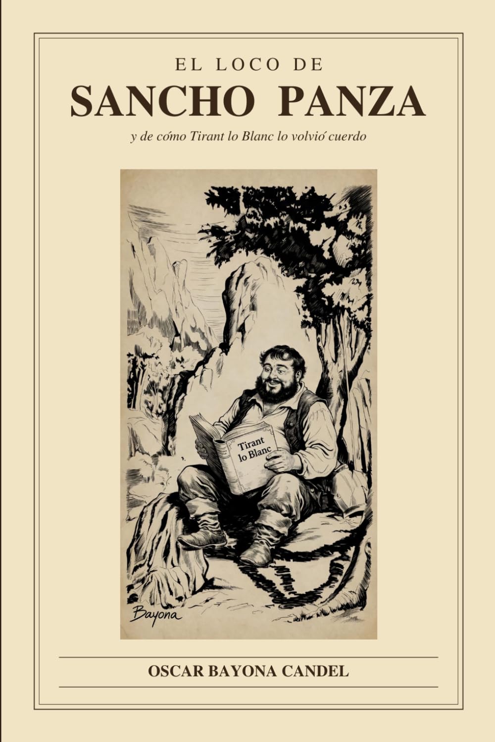 Libro: El loco de Sancho Panza.: Y de cómo el Tirant lo volvió cuerdo. (Spanish Edition)