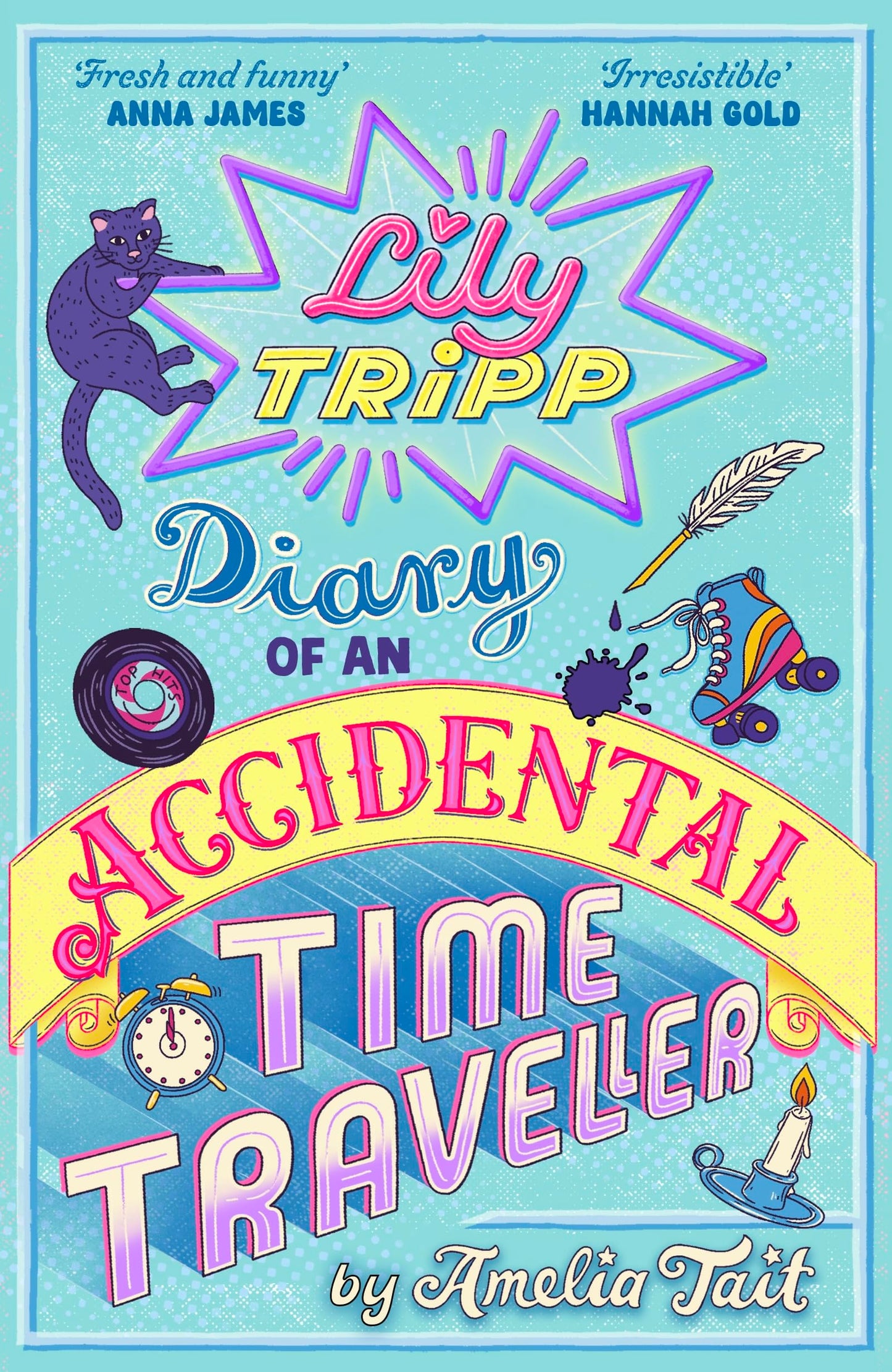 Libro: Lily Tripp: Diary of an Accidental Time Traveller: like Lottie Brooks meets Back to the Future! Waterstones Children's Book of the Month JUNE 2026