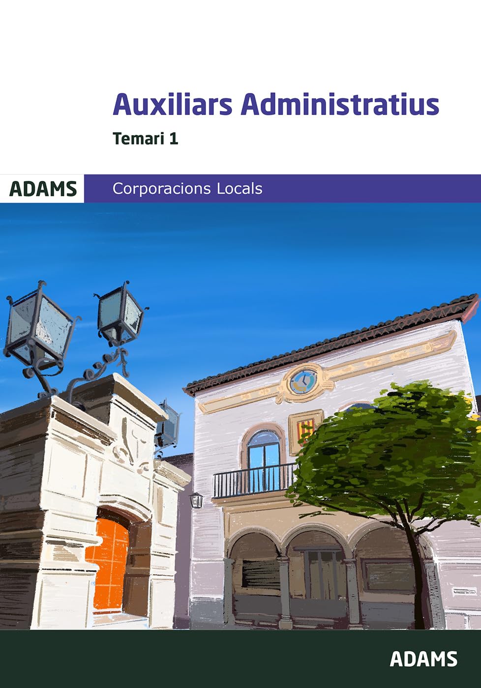 Libro: Auxiliars administratius. (Corporacions locals) Temari 1 (Temaris 1 y 2 Auxiliars Administratius Corporacions Locals de Catalunya (OC))