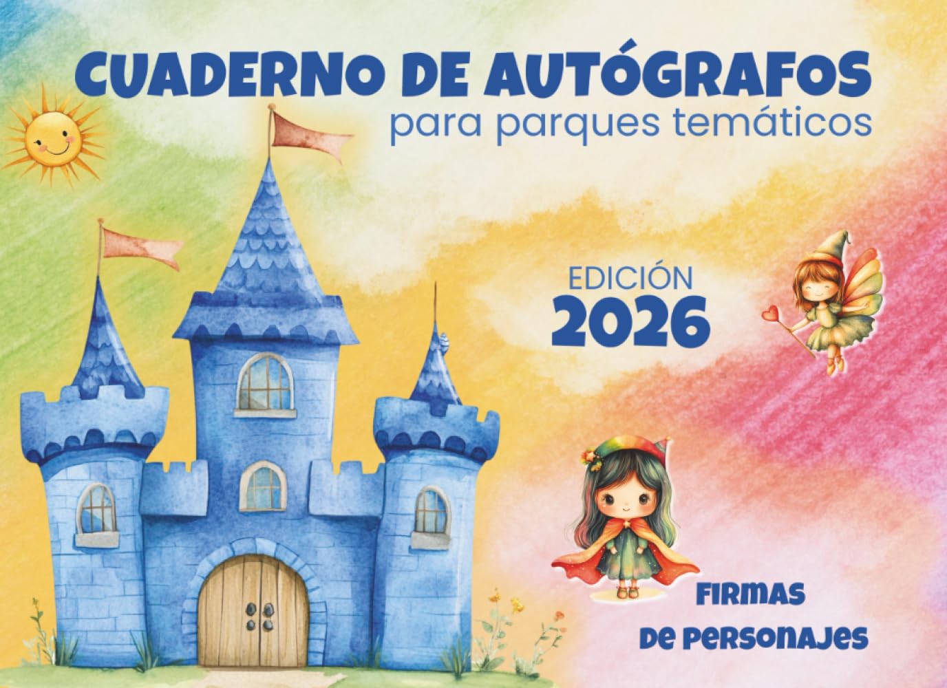 Libro: Cuaderno de Autógrafos para Parques Temáticos. Firmas de personajes.: 2025-2026. Un álbum lleno de color y magia para que las niñas capturen las ... favoritos. Papel crema. (Spanish Edition)