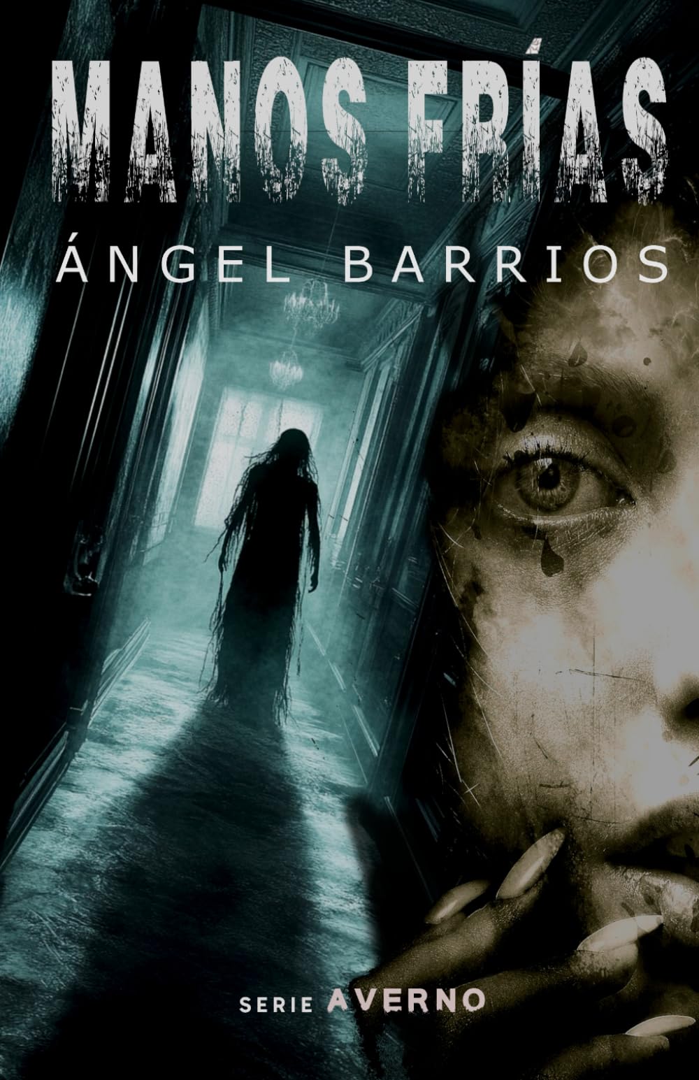 Libro: Manos frías: Una historia de terror, suspense y misterio.: 1 (Serie AVERNO. Terror, suspense, thriller psicológico, misterio.)