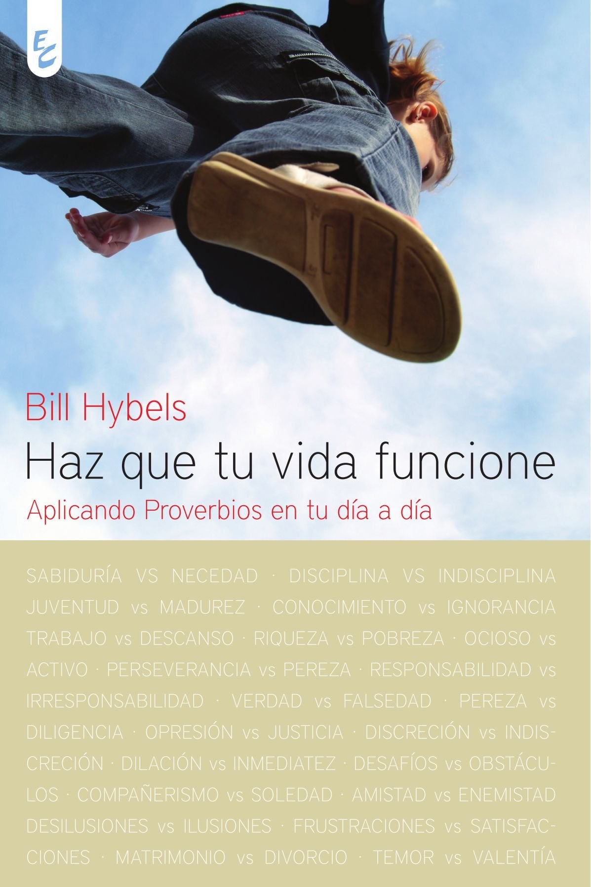 Libro: Haz que tu vida funcione: Aplicando Proverbios en tu día a día (Spanish Edition)