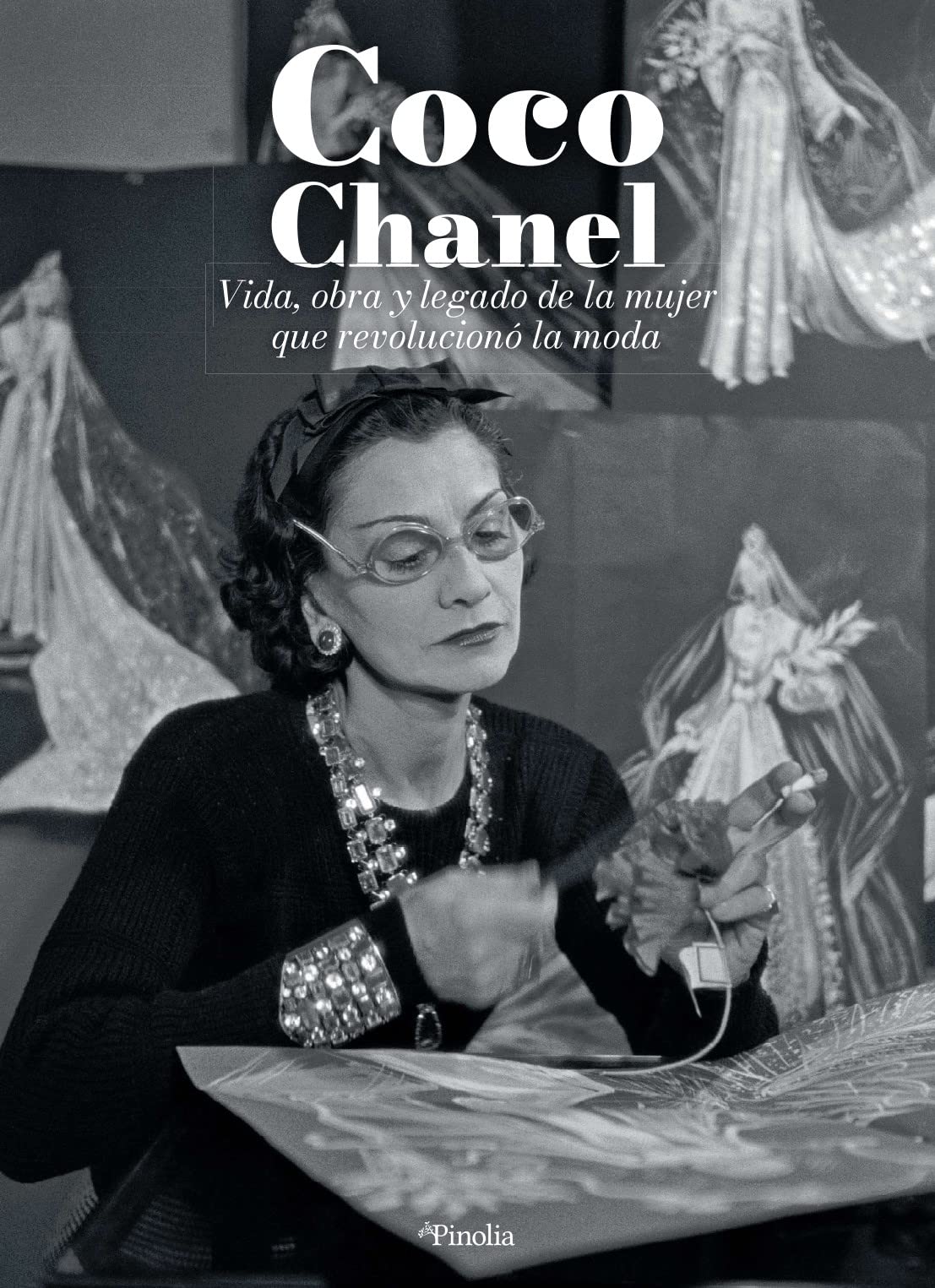 Libro: Coco Chanel. Vida, obra y legado de la mujer que revolucionó la moda (Pinolia)