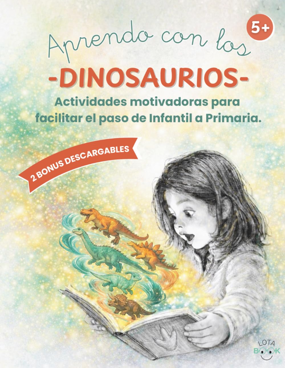 Libro: APRENDO CON LOS DINOSAURIOS: Actividades motivadoras para facilitar el paso de Educación Infantil a Primaria.