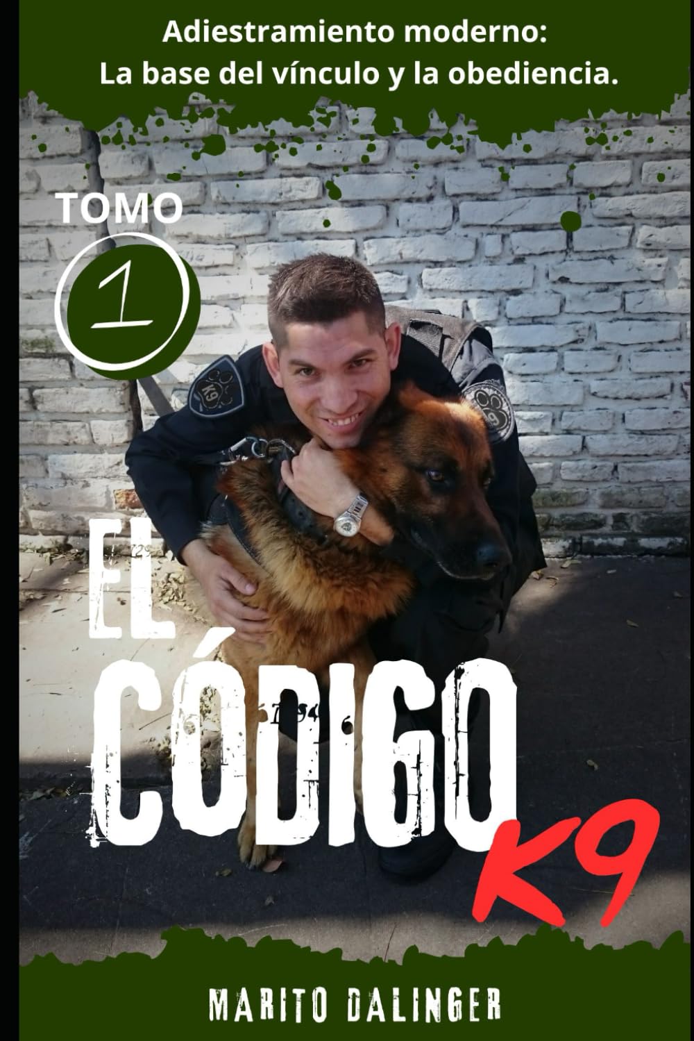Libro: El código K9: Adiestramiento moderno: La base del vínculo y la obediencia