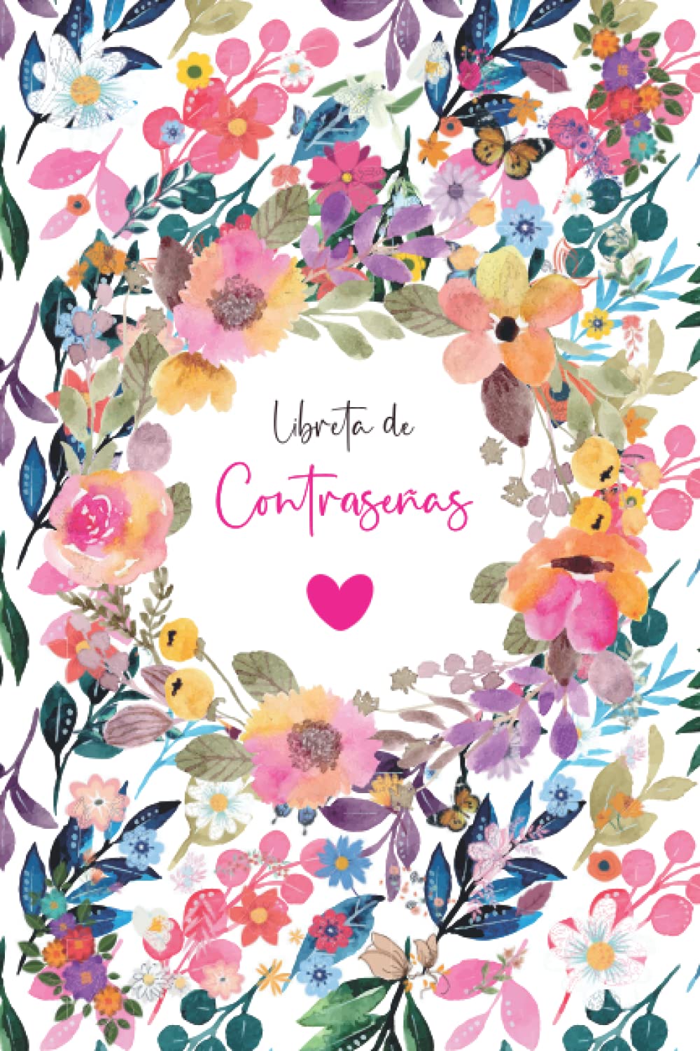 Libro: Libreta De Contraseñas: Que no se te olvide : libreta para apuntar contraseñas ; Una cuaderno para organizar tus datos de acceso, nombres de usuario y claves de internet (Spanish Edition)