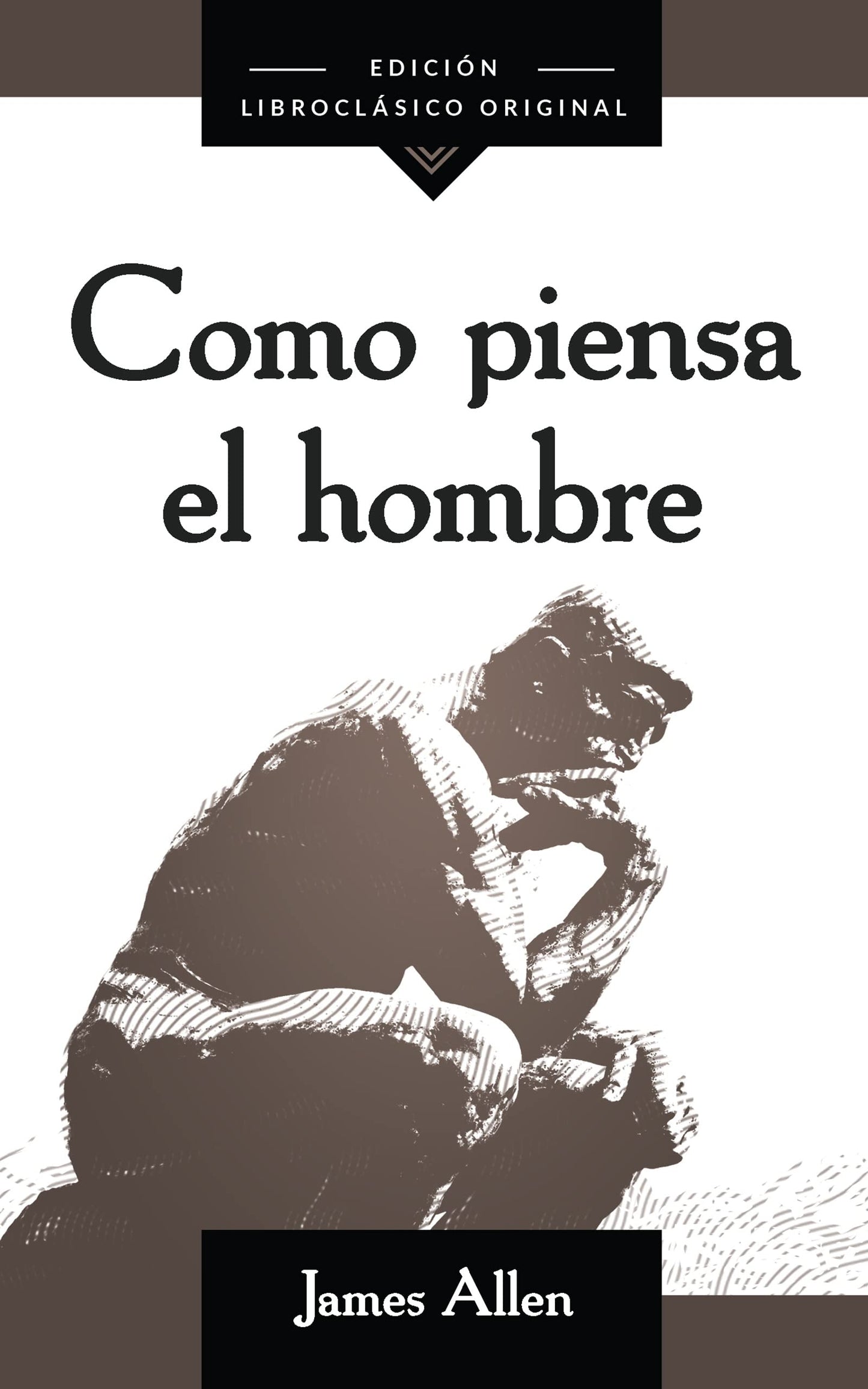 Libro: Como piensa el hombre (As a Man Thinketh) (Spanish Edition)