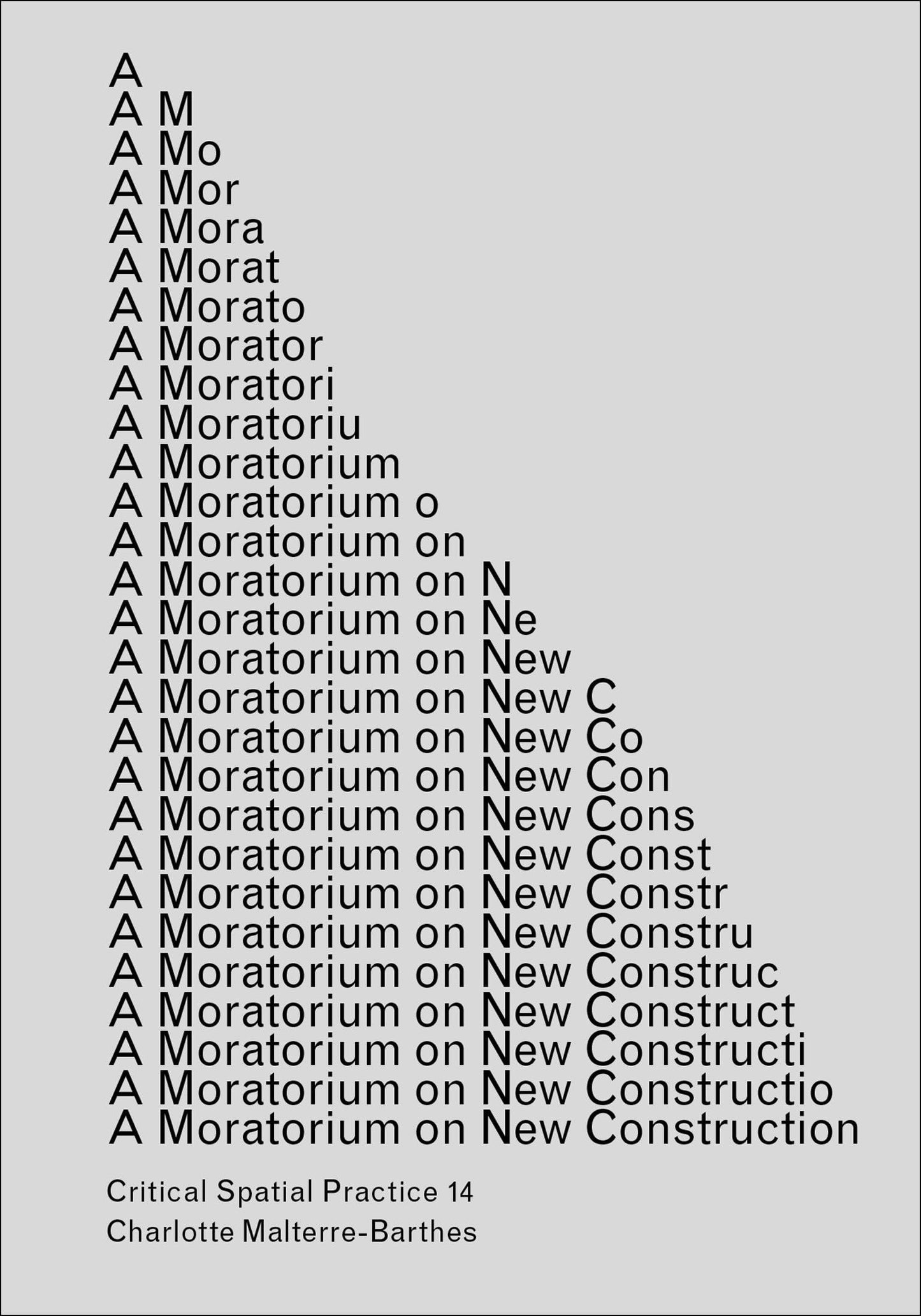 Libro: A Moratorium on New Construction (Sternberg Press / Critical Spatial Practice)
