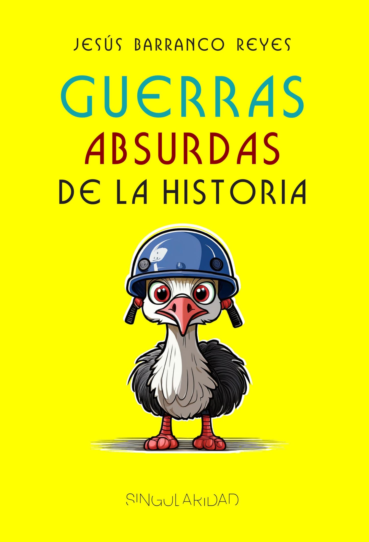Libro: GUERRAS ABSURDAS DE LA HISTORIA
