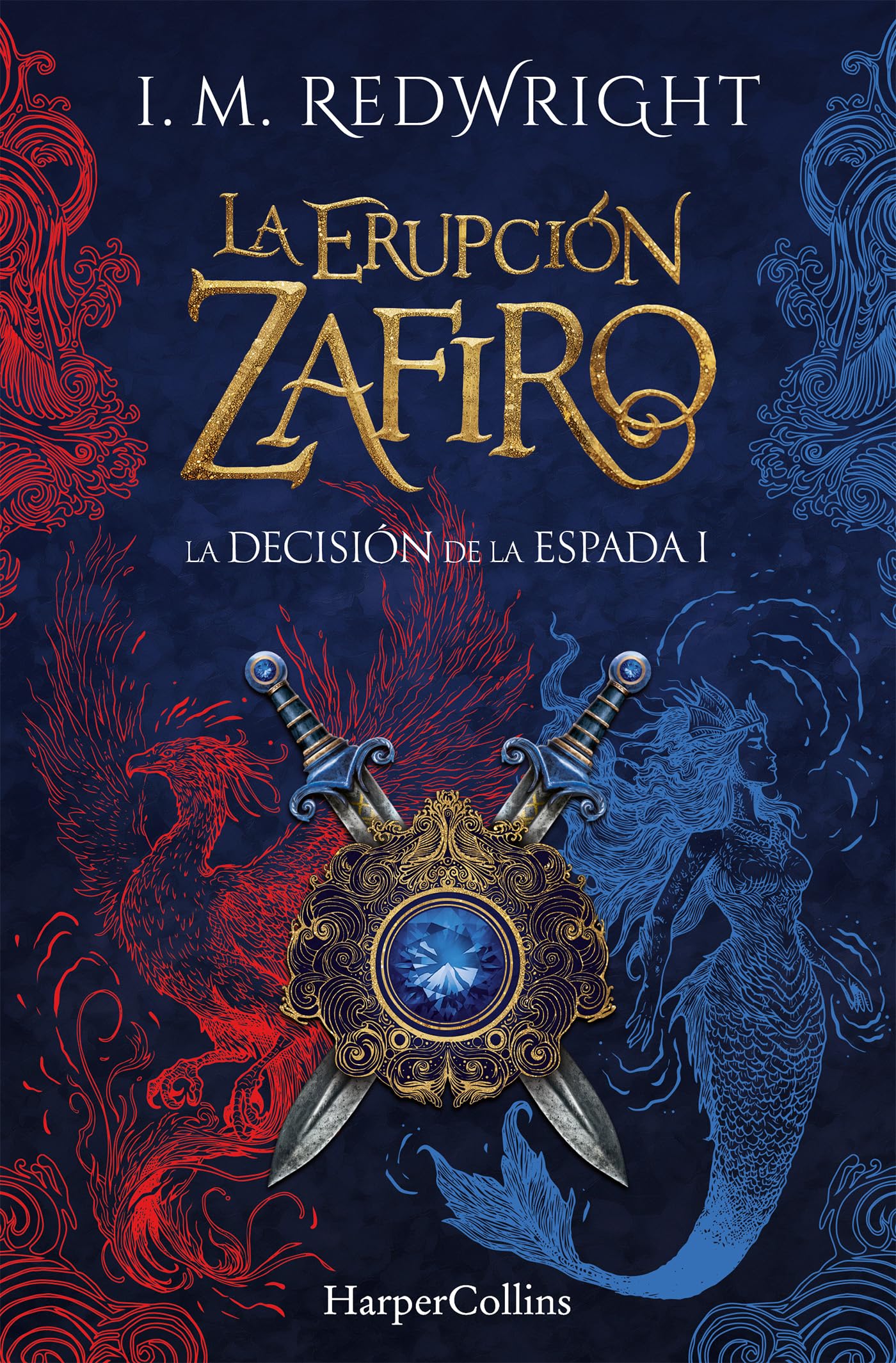 Libro: La Erupción Zafiro (La Decisión de la Espada - Fantasía juvenil de acción y aventuras) (HARPERCOLLINS)