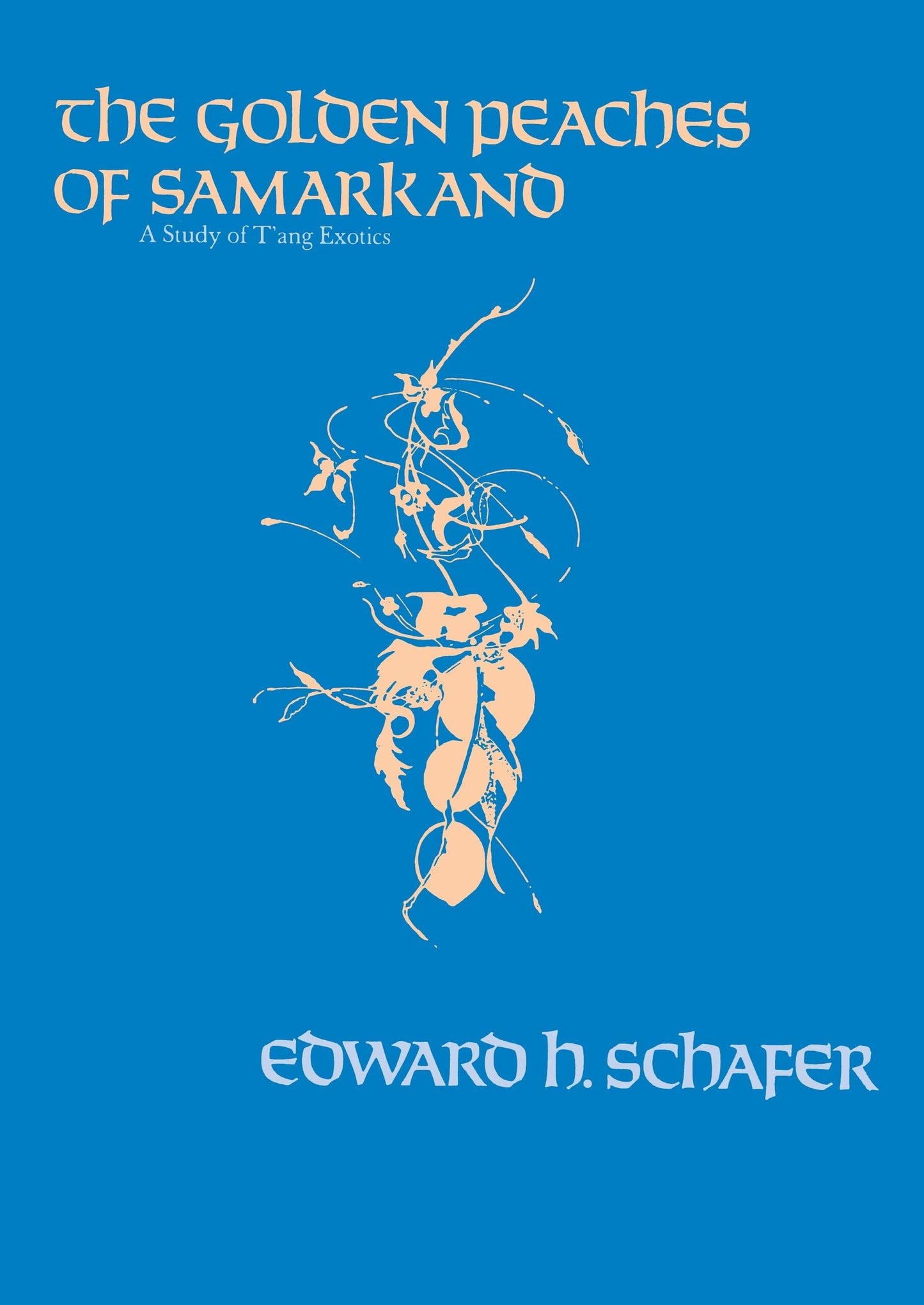 Libro: The Golden Peaches of Samarkand: A Study of T'ang Exotics