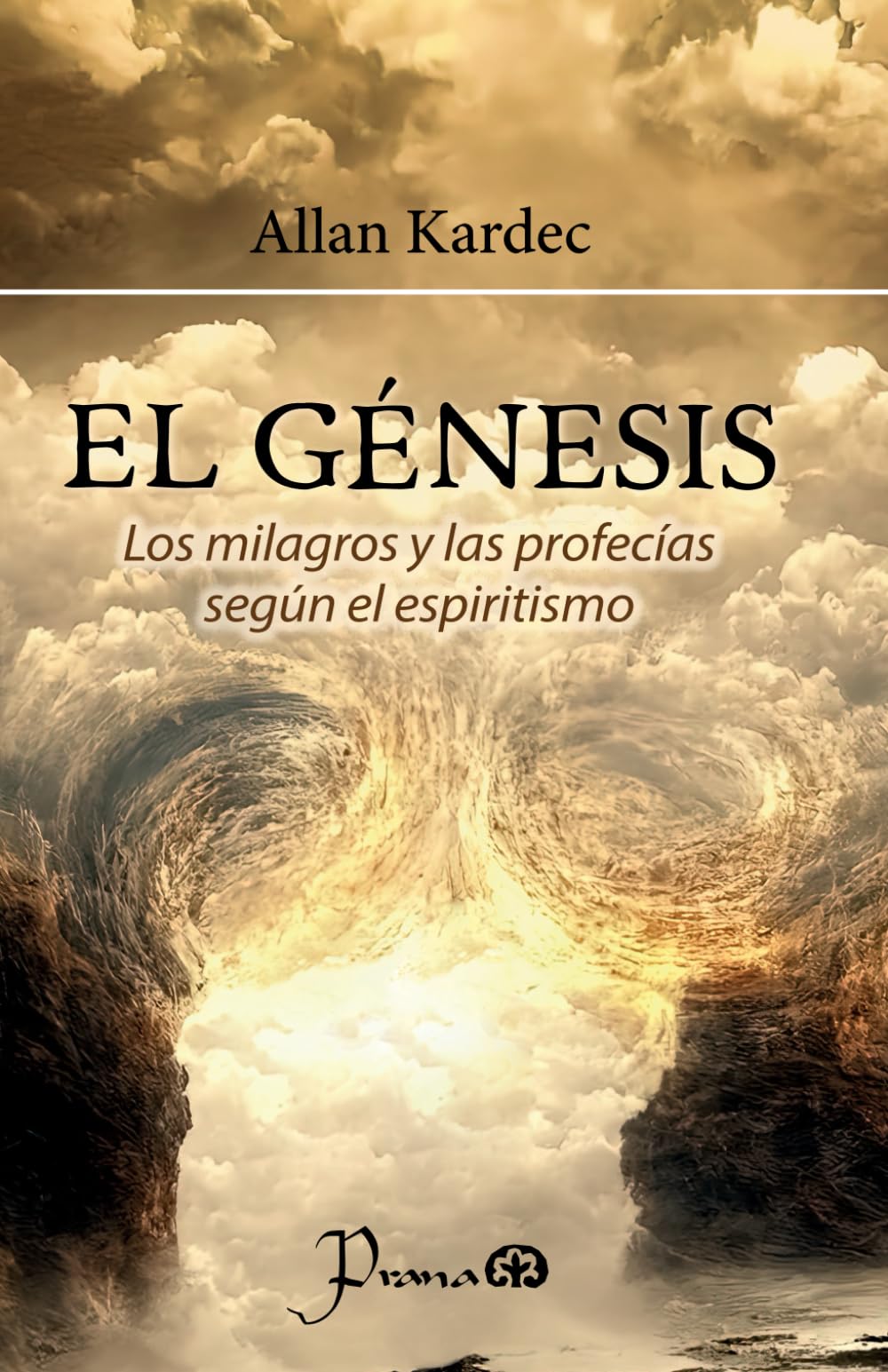 Libro: El génesis: Los milagros y las profecías según el espiritismo