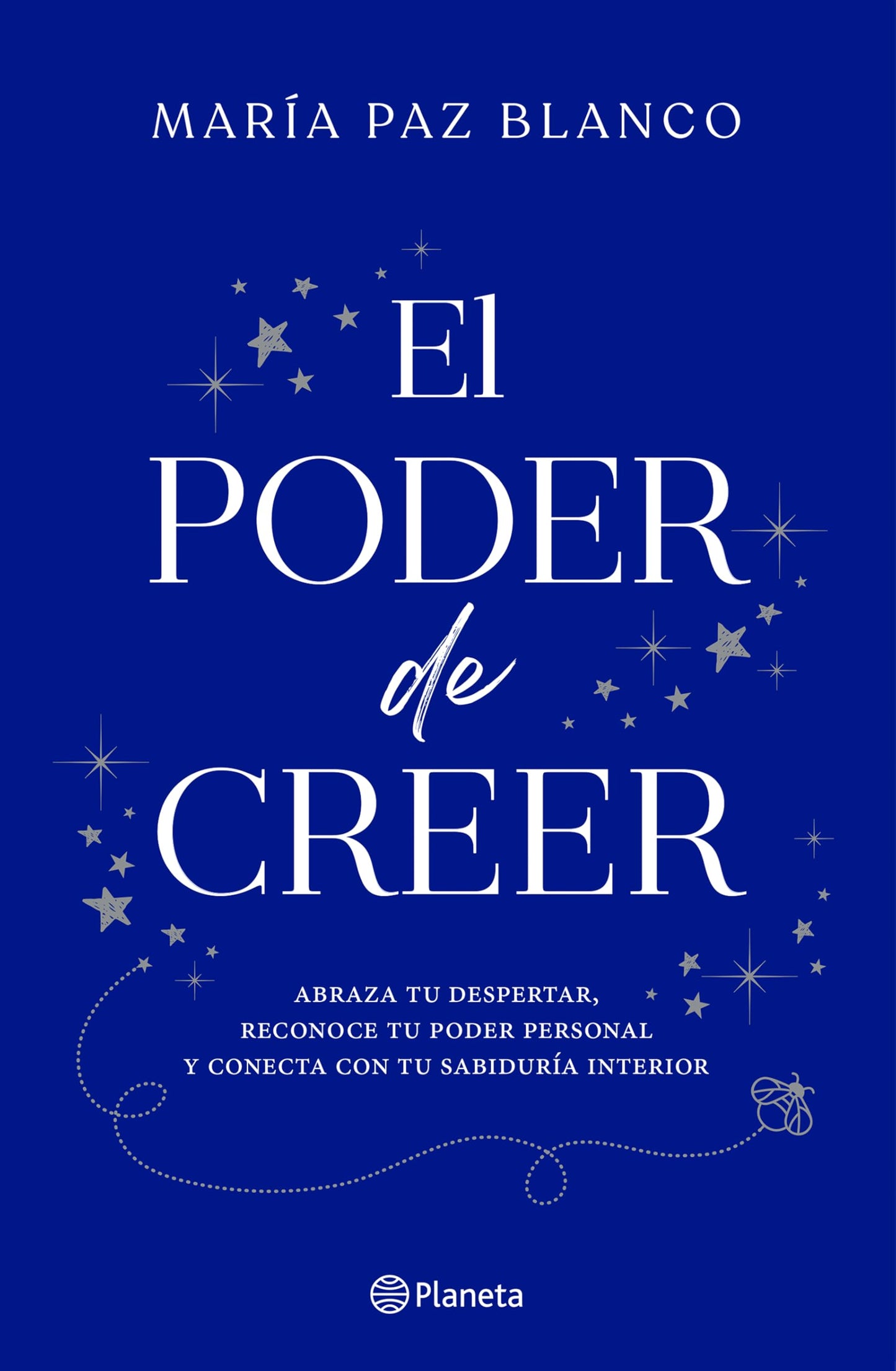 Libro: El poder de creer: Abraza tu despertar, reconoce tu poder personal y conecta con tu sabiduría interior / The Power of Belief (Spanish Edition)