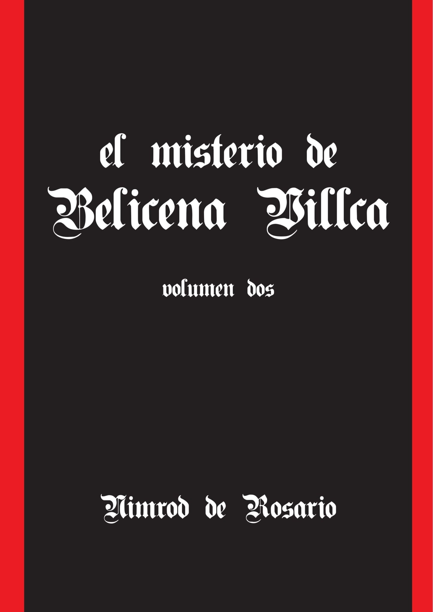 Libro: El Misterio De Belicena Villca. Volumen Ii