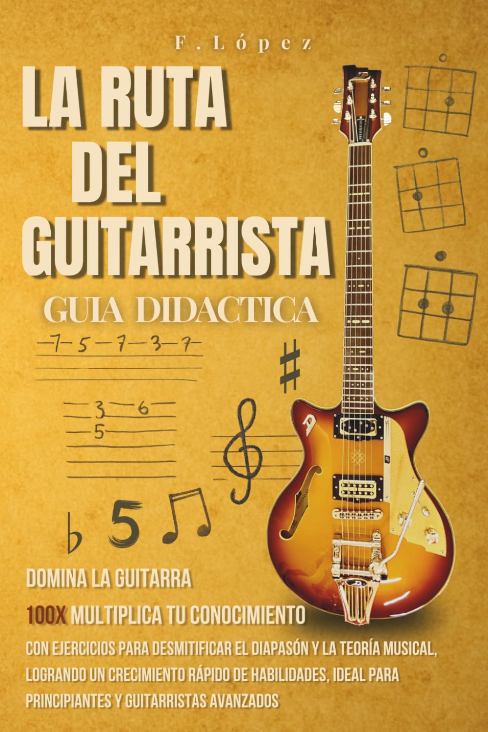 Libro: La Ruta del Guitarrista: guía didáctica (Guitarrista experto)