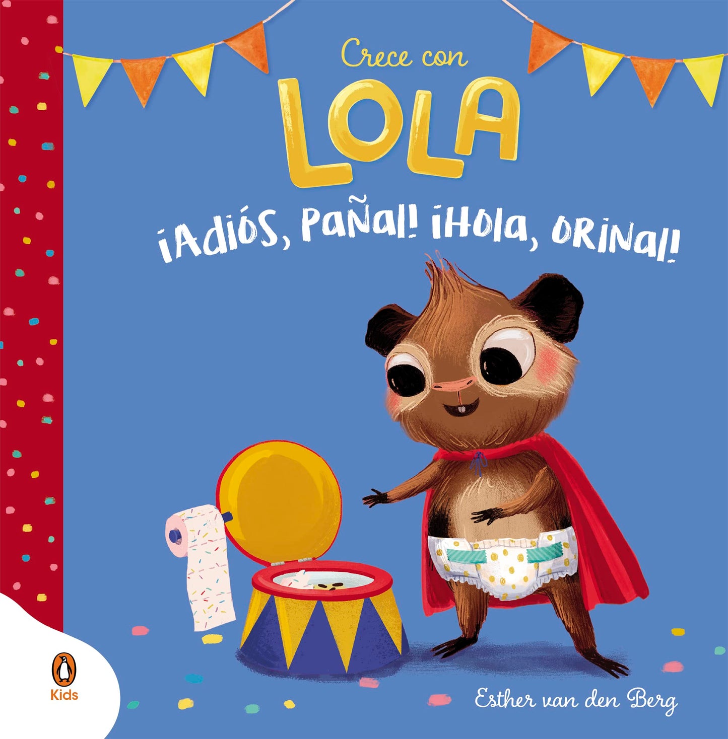Libro: ¡Adiós, pañal! ¡Hola, orinal! (Crece con Lola) (Imprescindibles)