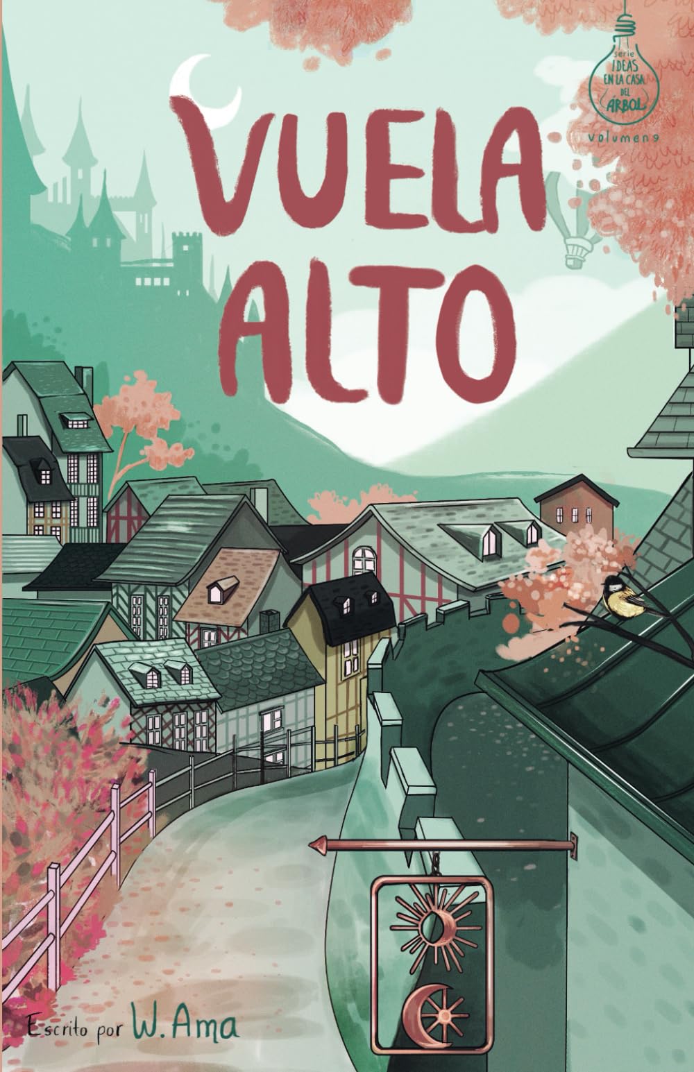 Libro: Vuela alto (Serie Ideas en la casa del árbol. Volumen 9): Novela infantil-juvenil. Lectura de 8-9 a 11-12 años. Literatura Ficción. Libros para niñas y niños. (Spanish Edition)