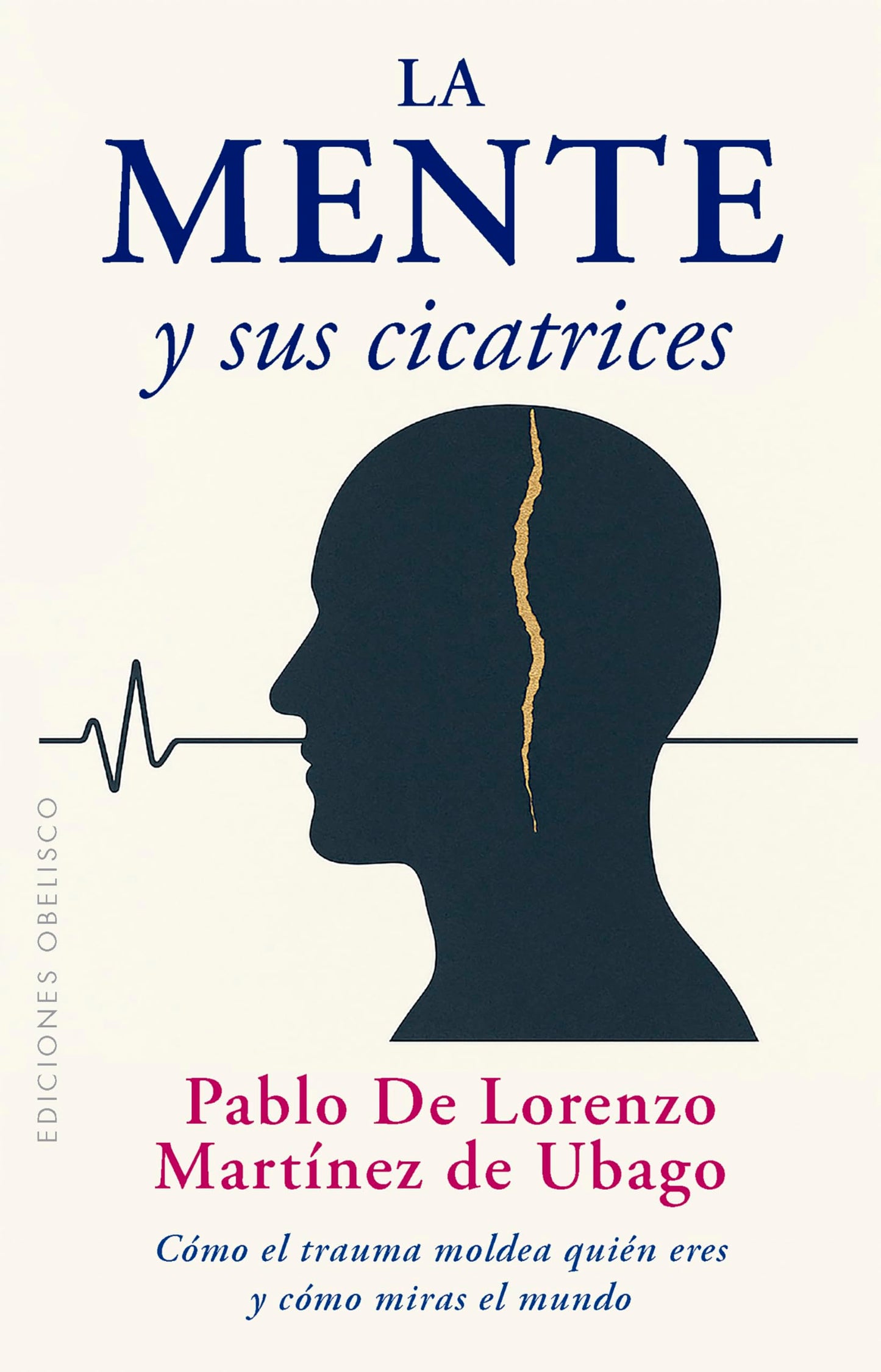 Libro: La mente y sus cicatrices (Spanish Edition)