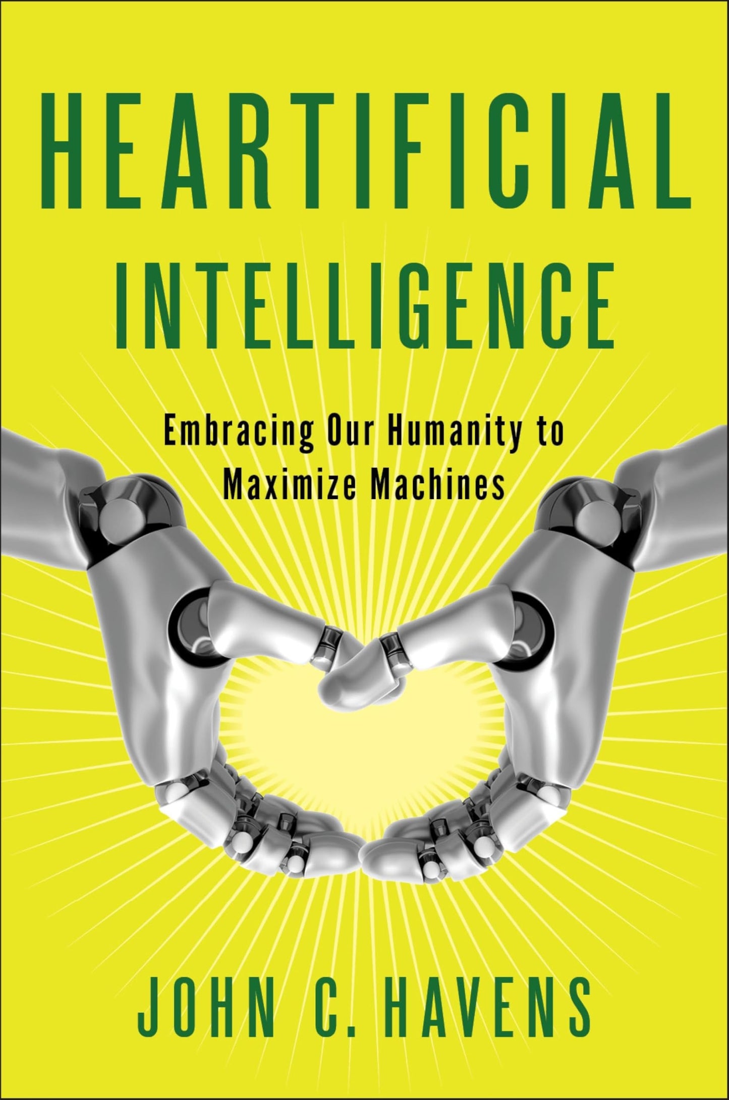 Libro: Heartificial Intelligence: Embracing Our Humanity to Maximize Machines