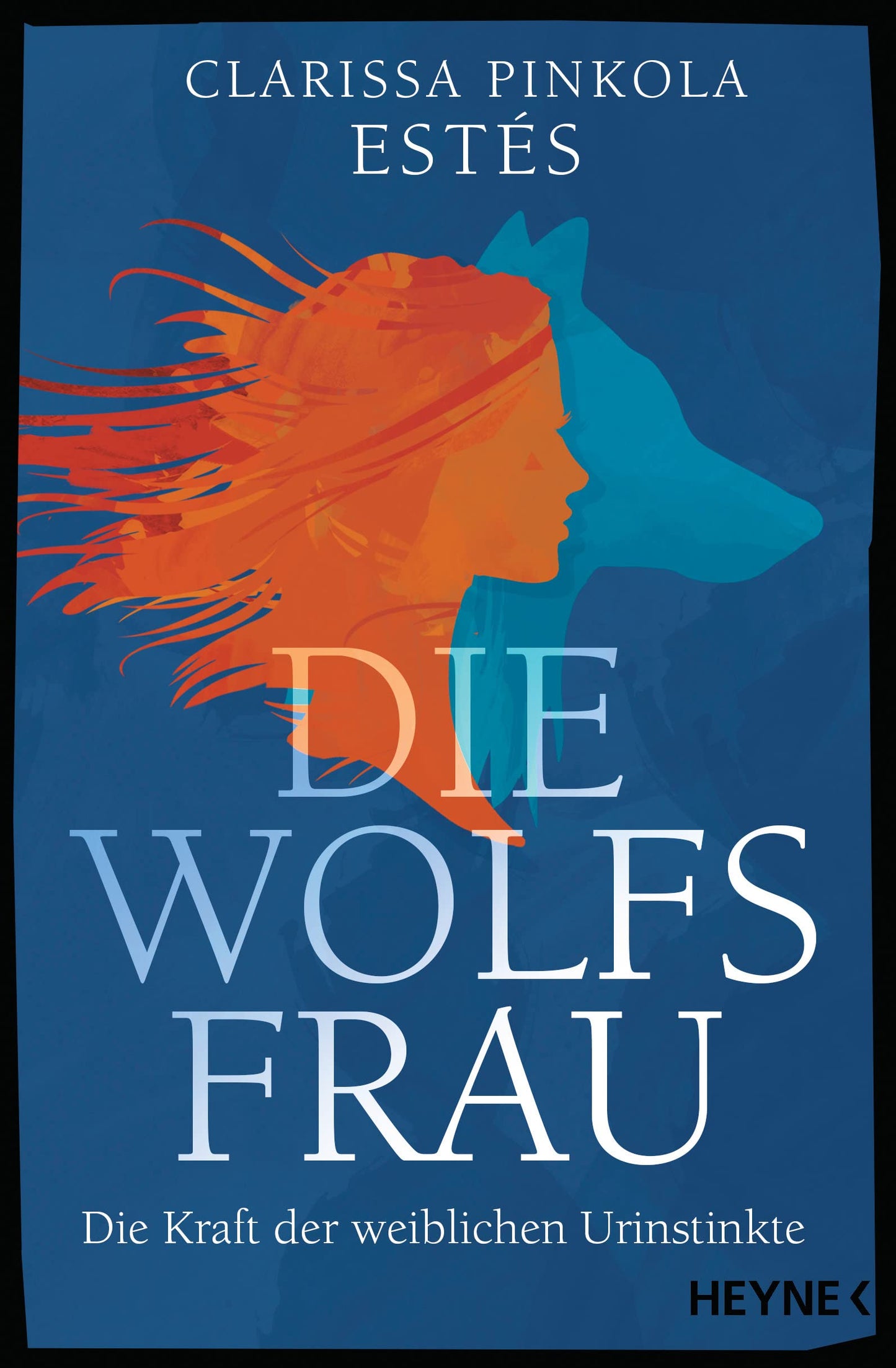 Libro: Die Wolfsfrau: Die Kraft der weiblichen Urinstinkt