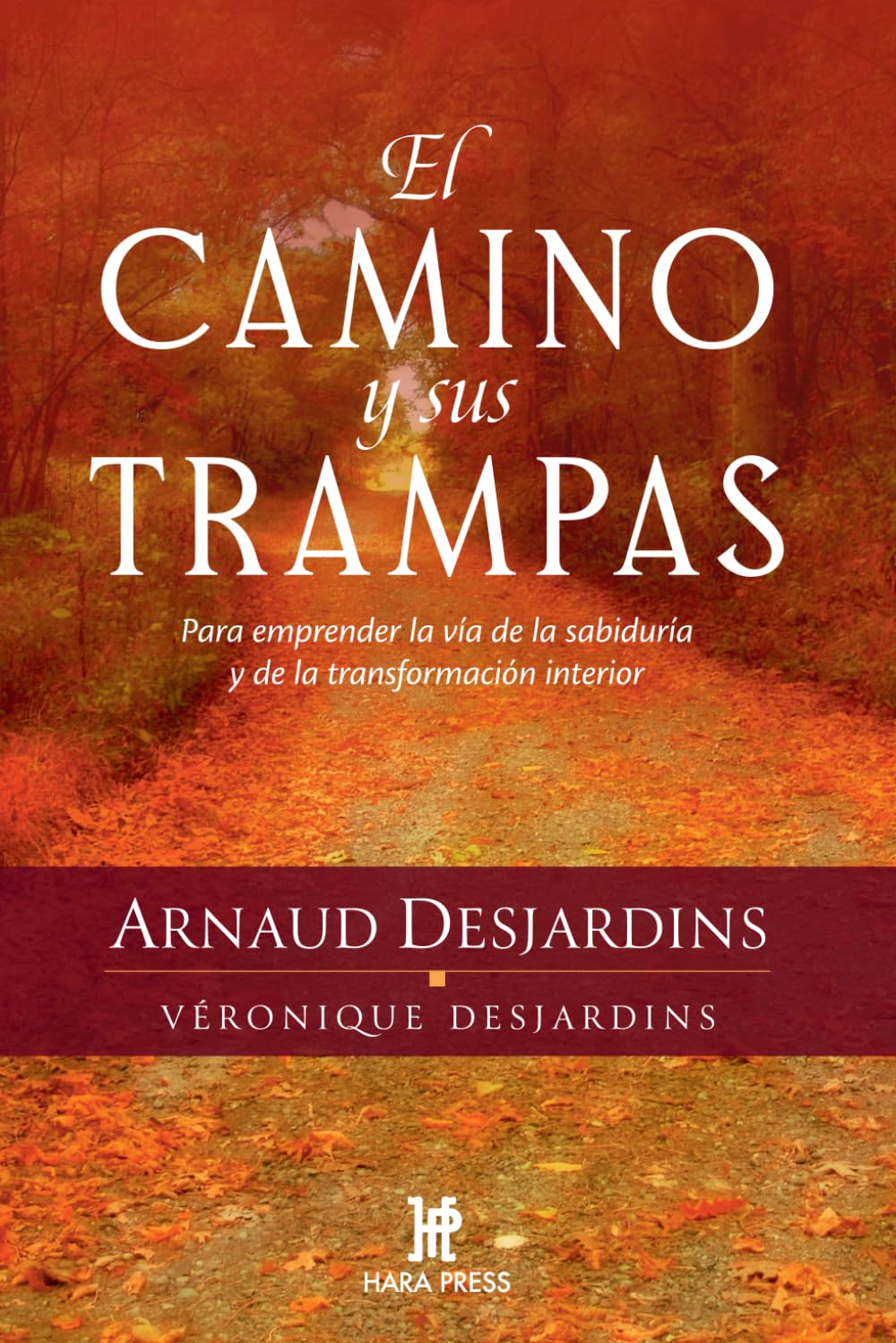 Libro: El camino y sus trampas: Para emprender la vía de la sabiduría y de la transformación interior (Spanish Edition)