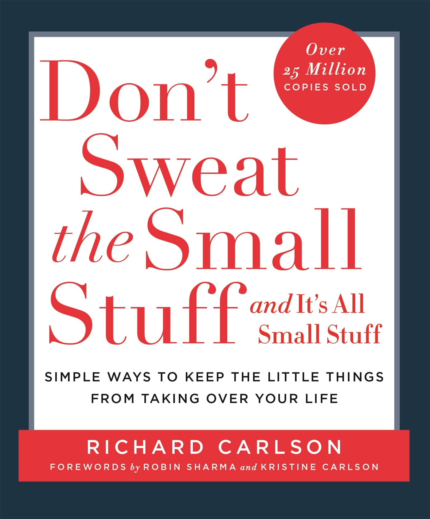 Libro: Don't Sweat the Small Stuff: Simple ways to Keep the Little Things from Overtaking Your Life, and avoid burnout