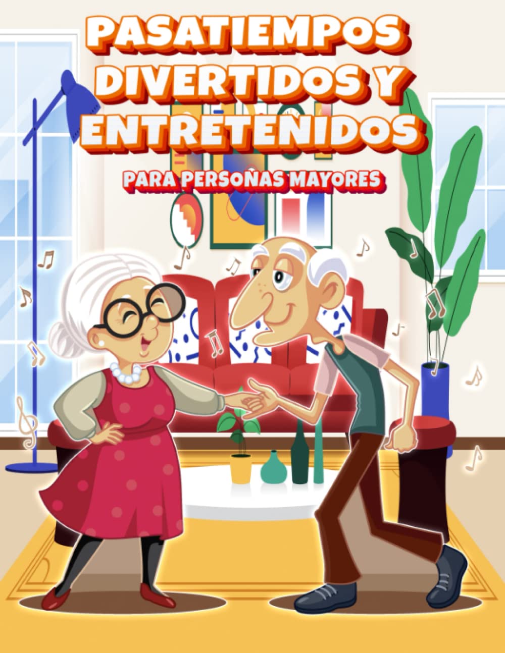 Libro: PASATIEMPOS DIVERTIDOS Y ENTRETENIDOS PARA PERSONAS MAYORES: 100 Juegos para Mantener la Mente Activa y en Forma | Entretenimiento y Actividades para ... | Ejercicios de Memoria para la Tercera Edad
