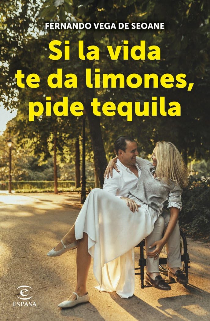Libro: Si la vida te da limones, pide tequila