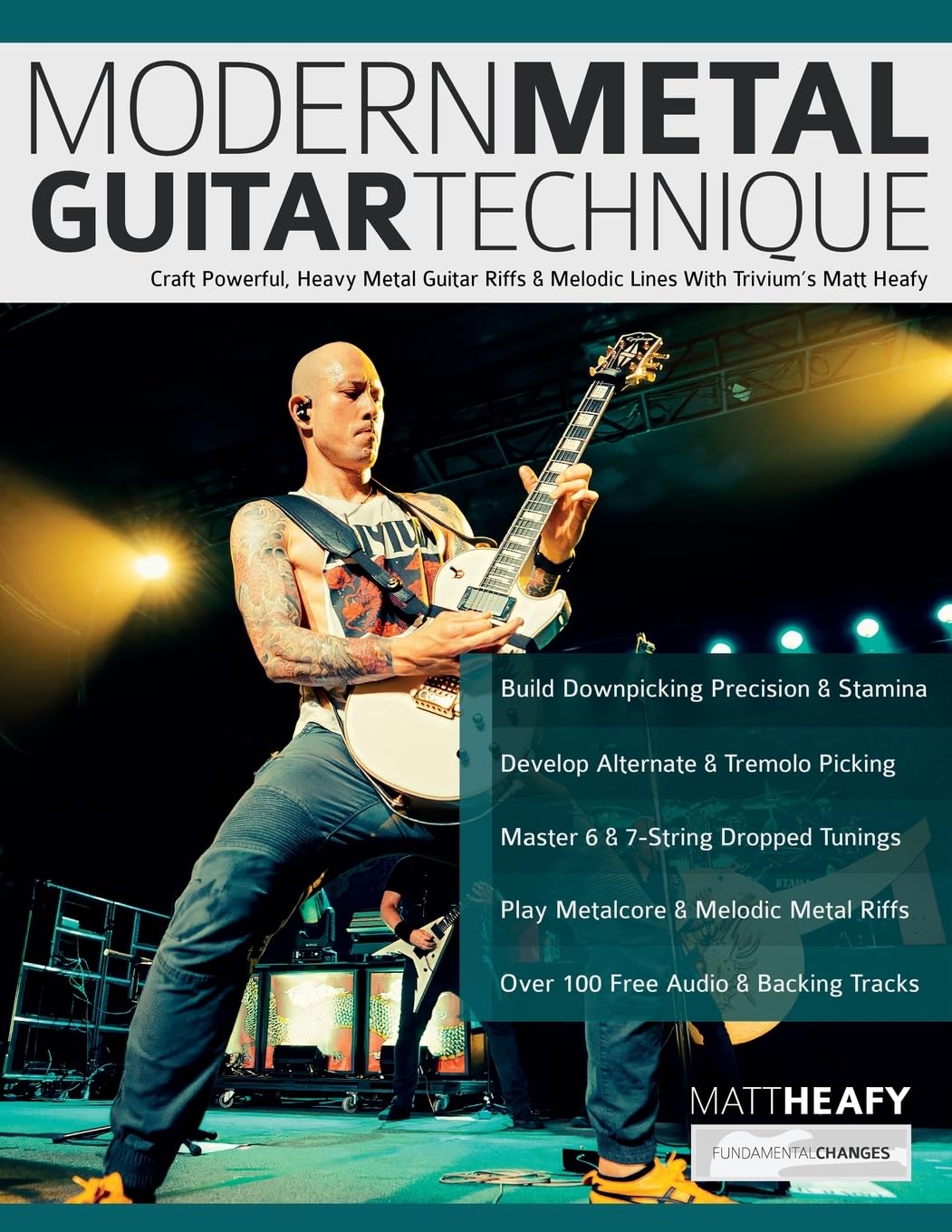Libro: Modern Metal Guitar Technique: Craft Powerful, Heavy Metal Guitar Riffs & Melodic Lines With Trivium’s Matt Heafy (Learn How to Play Heavy Metal Guitar)