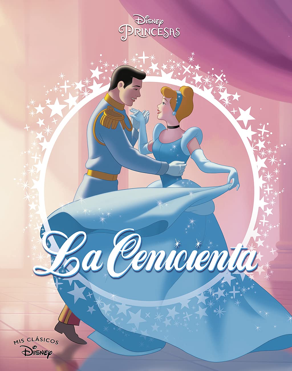 Libro: La Cenicienta (Mis Clásicos Disney)