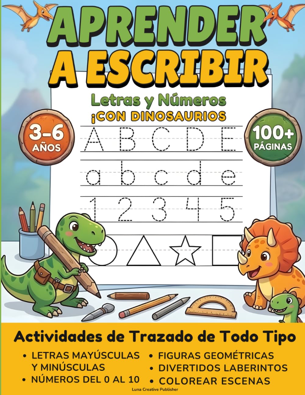 Libro: Aprender a Escribir Letras y Números con Dinosaurios: Libro de Actividades Preescolar Para Niños y Niñas de 3 a 6 Años, Grafomotricidad, Repasar ... y Formas, Colorear y Laberintos de Regalo