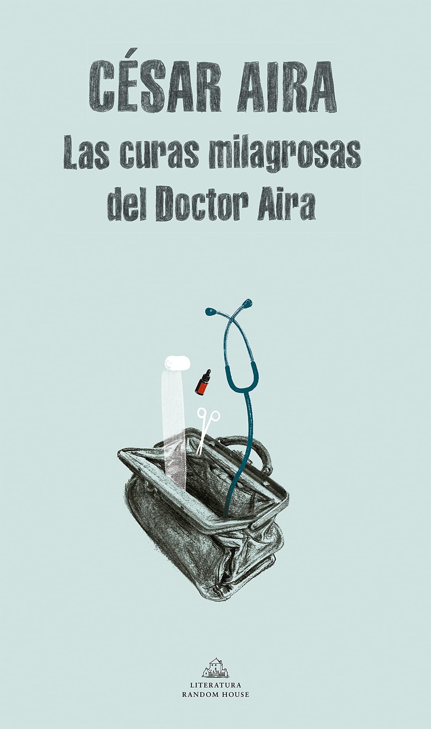 Libro: Las curas milagrosas del Doctor Aira / Doctor Aira's Miraculous Cures (Spanish Edition)