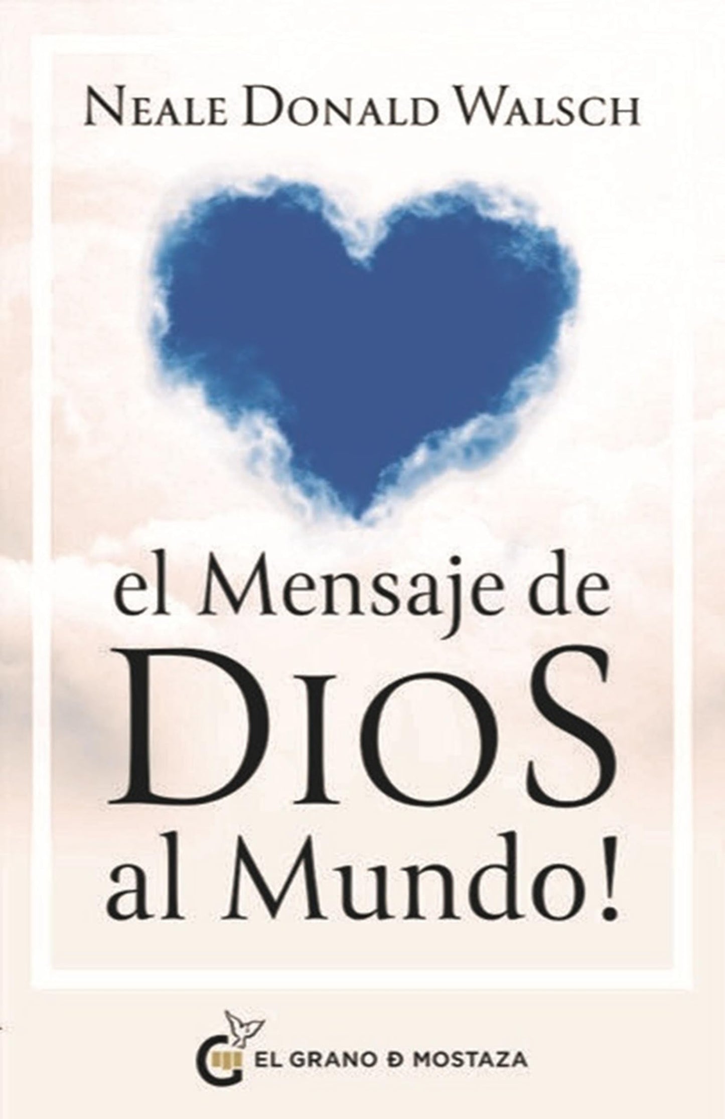 Libro: El mensaje de Dios al mundo: Me habéis entendido mal (Spanish Edition)