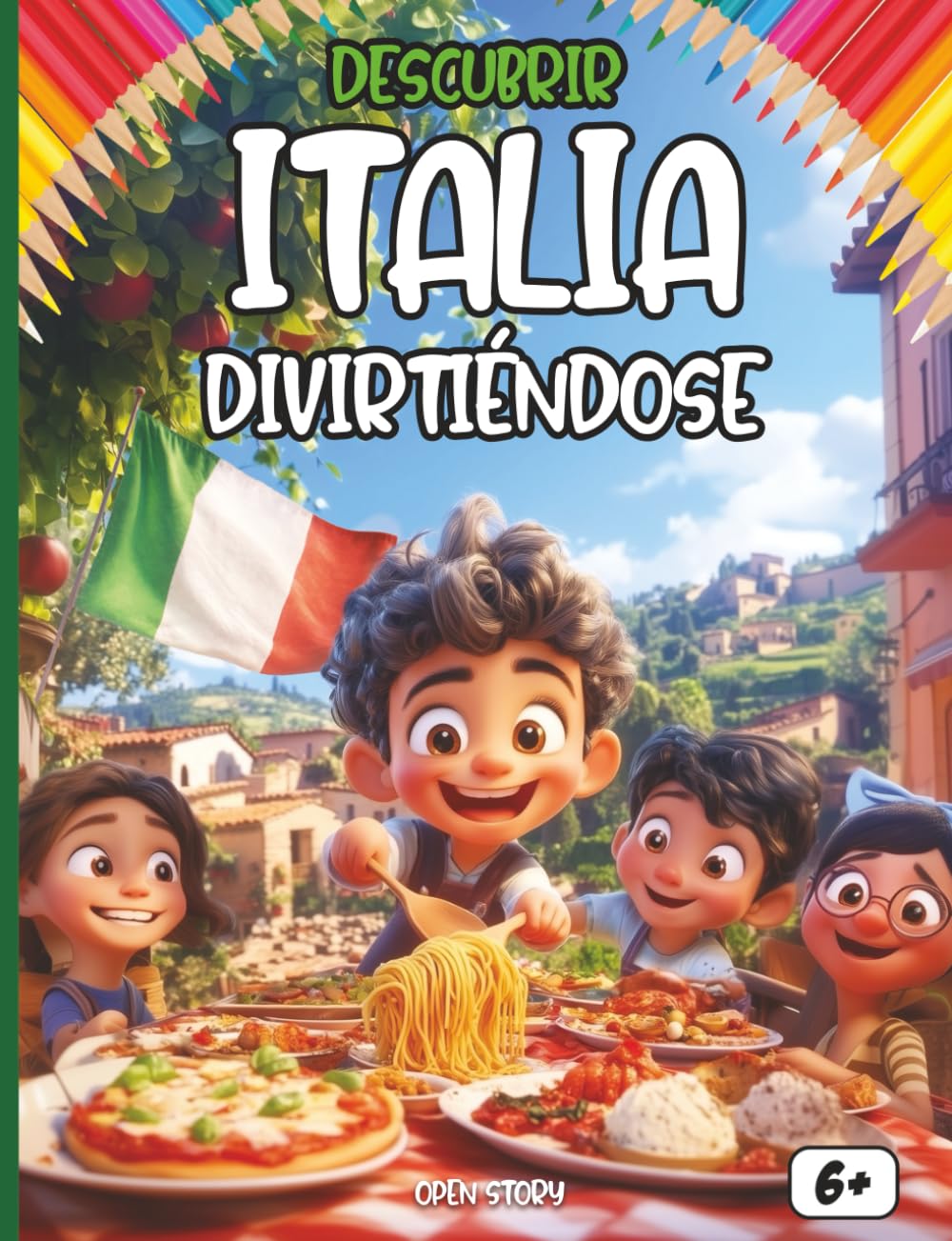 Libro: Descubrir Italia divirtiéndose: Un libro educativo e interactivo para descubrir la cultura, historia, cocina, leyendas y tradiciones de Italia con juegos, preguntas y dibujos para colorear.