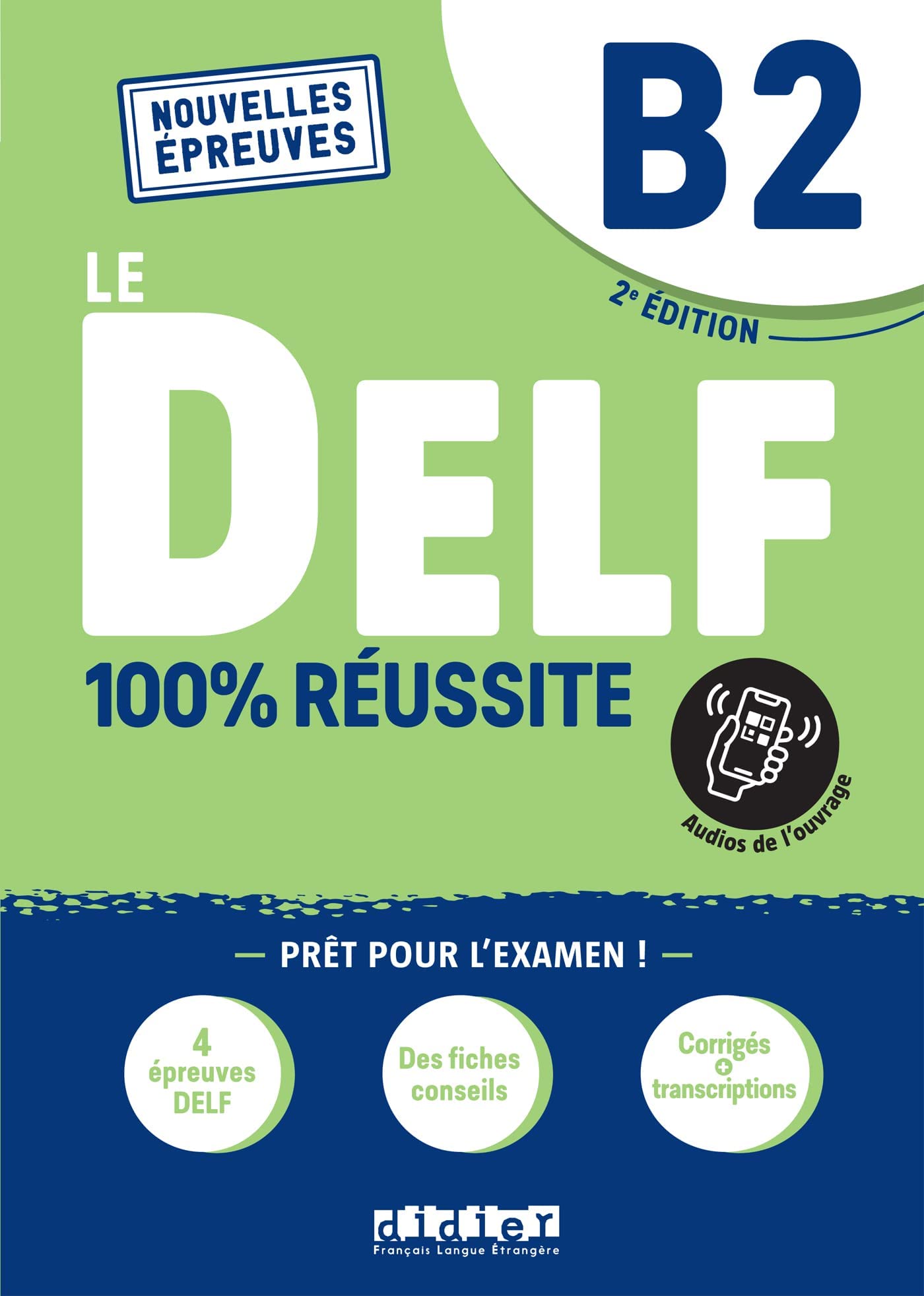 Le DELF. B2. 100% réussite. Per le Scuole superiori. Con CD-Audio - 9782278102549