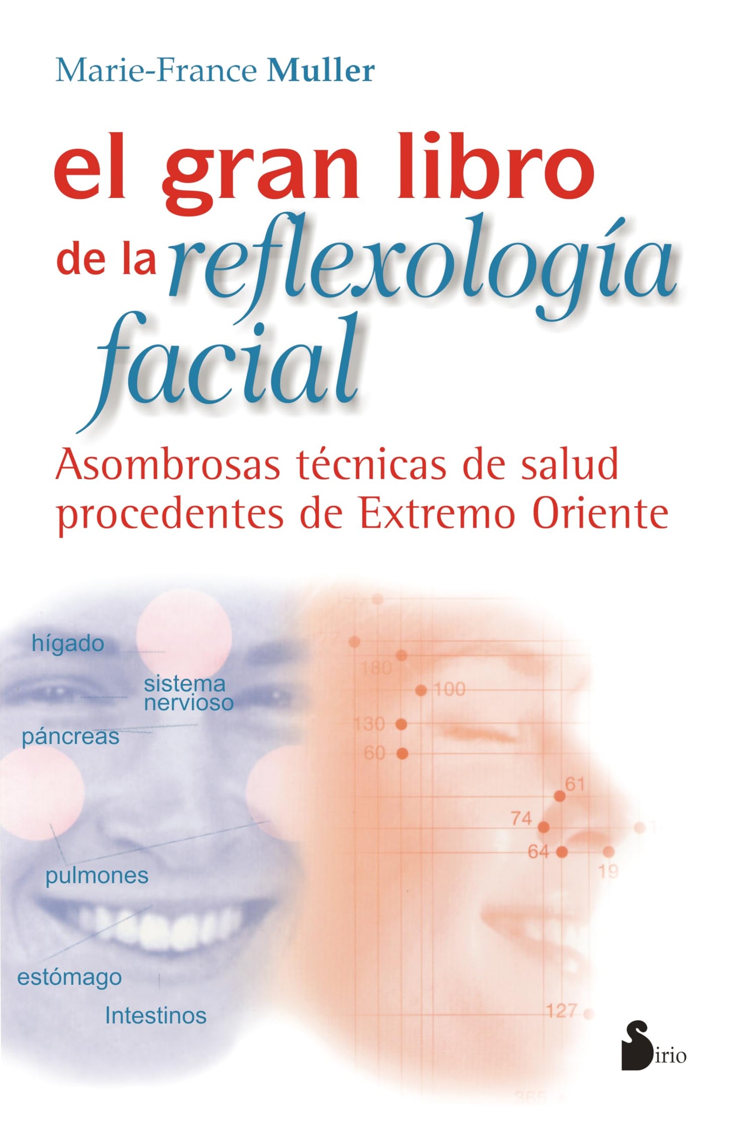 Libro: GRAN LIBRO DE LA REFLEXOLOGIA FACIAL, EL (Spanish Edition)
