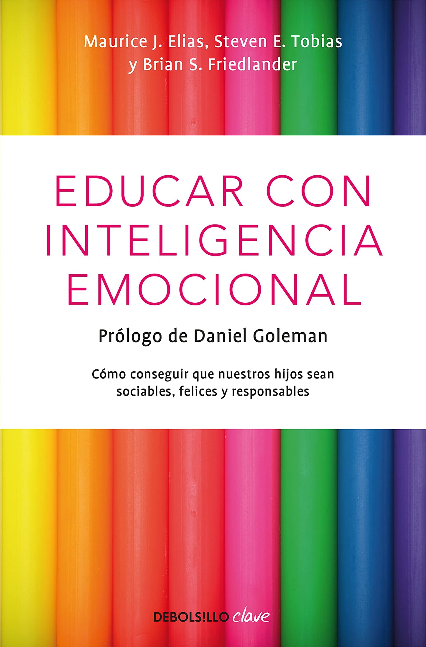 Libro: Educar con inteligencia emocional: Cómo conseguir que nuestros hijos sean sociables, felices y responsables