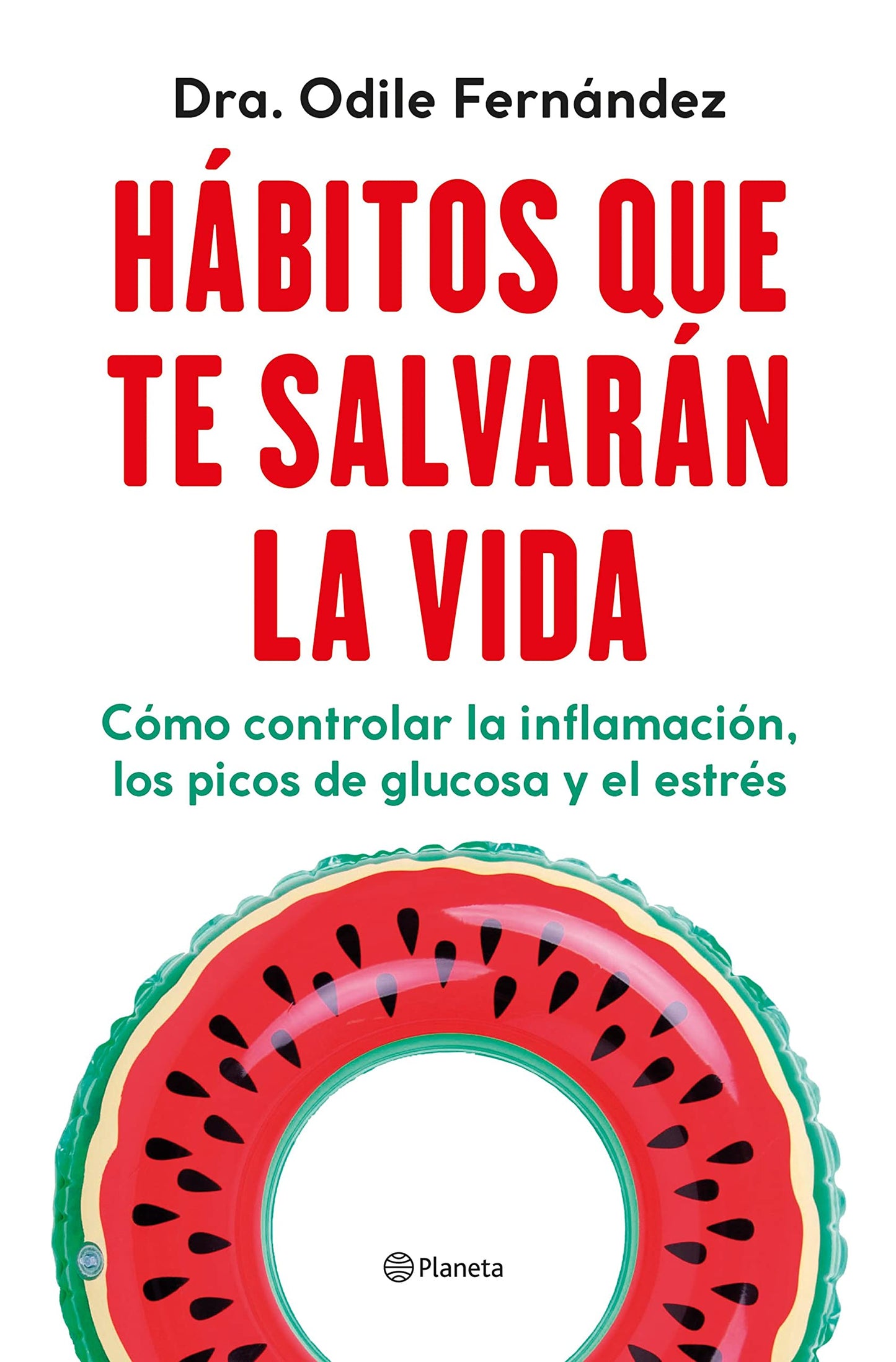 Libro: Hábitos que te salvarán la vida: Cómo controlar la inflamación, los picos de glucosa y el estrés (No Ficción)