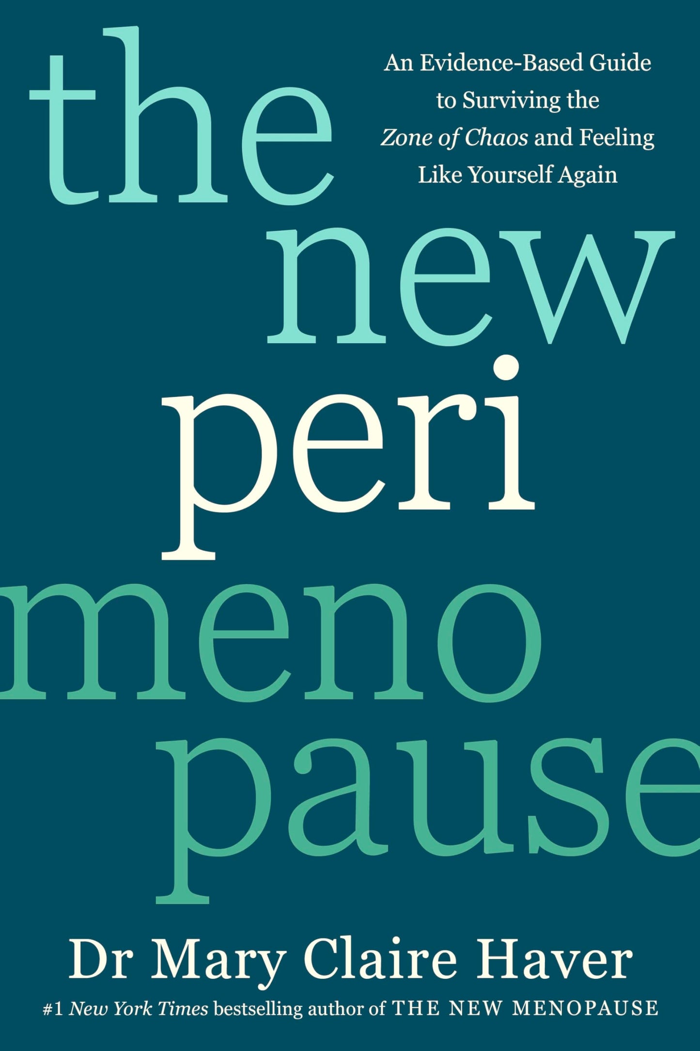 Libro: The New Perimenopause: An Evidence-Based Guide to Surviving the Zone of Chaos and Feeling Like Yourself Again