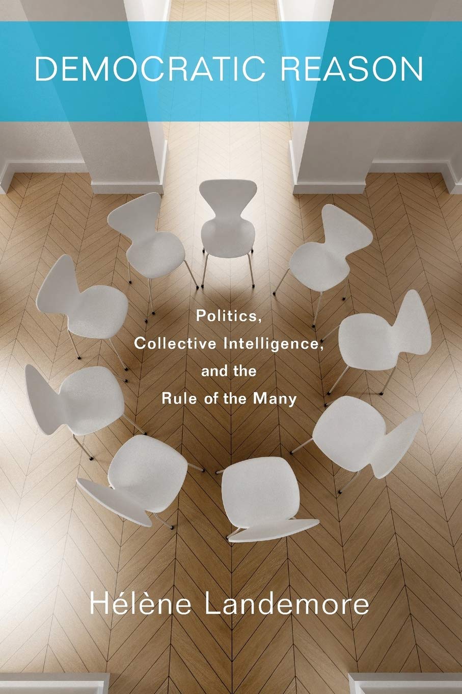 Libro: Democratic Reason: Politics, Collective Intelligence, and the Rule of the Many