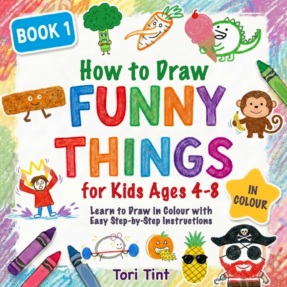 Libro: How to Draw Funny Things for Kids Ages 4-8: Learn to Draw in Color with Step-by-Step Instructions, Book 1