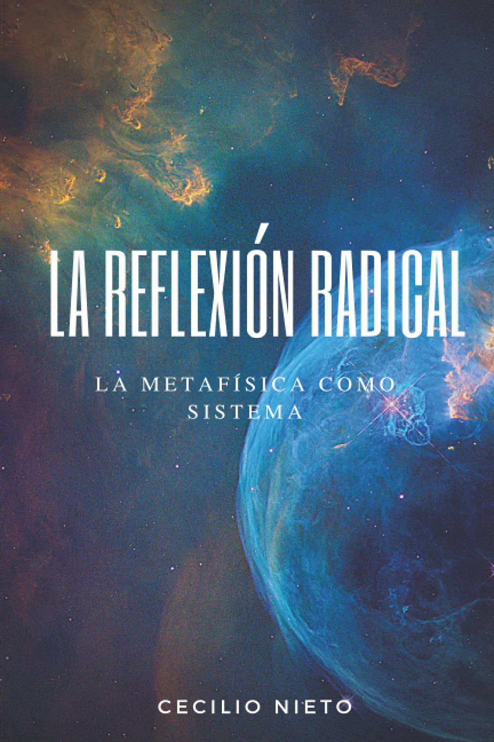 Libro: La Reflexión radical: La metafísica como sistema (Sextateuco de Filosofía) (Spanish Edition)