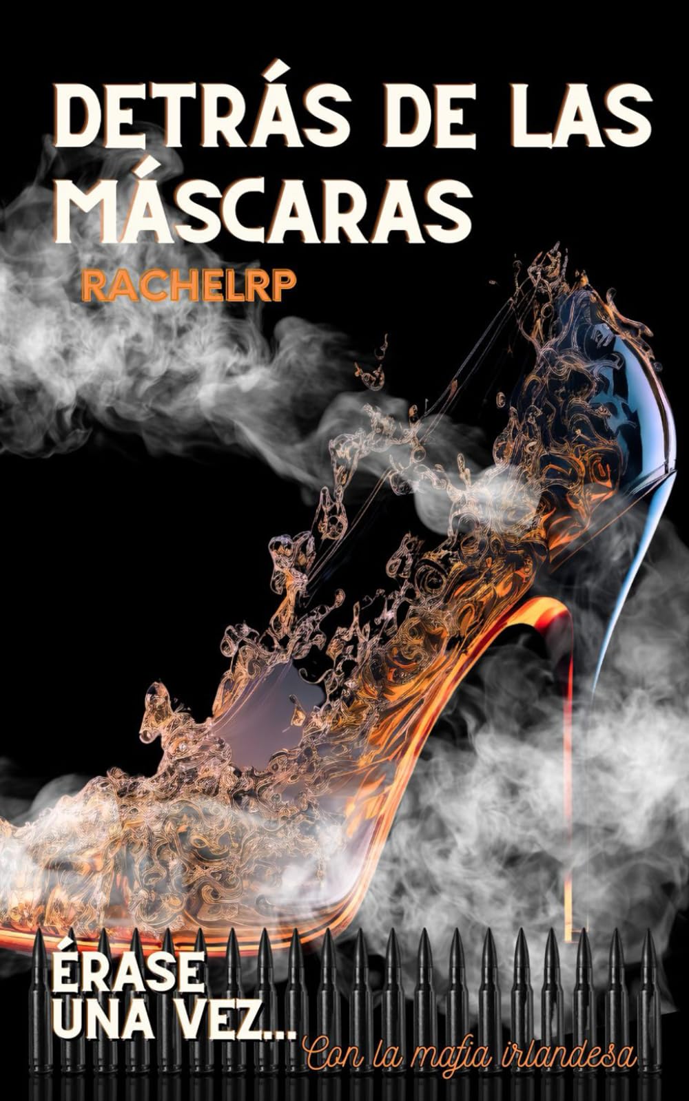 Libro: Detrás de las máscaras: Érase una vez... romance con la mafia irlandesa (Érase una vez... la mafia) (Spanish Edition)