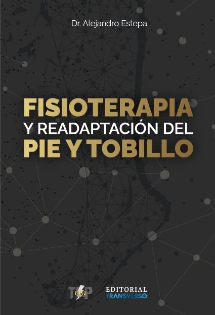 Libro: FISIOTERAPIA Y READAPTACION DEL PIE Y TOBILLO