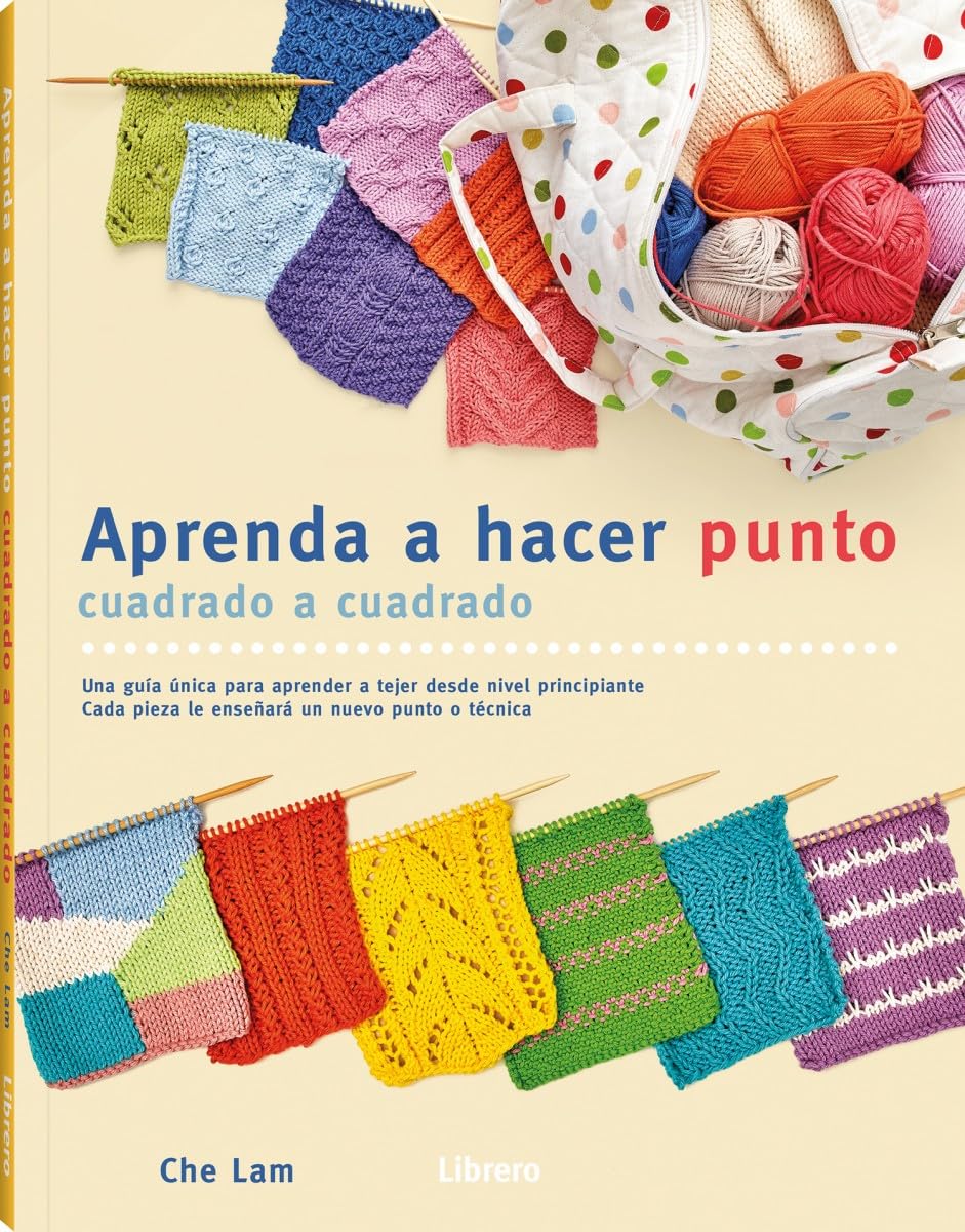 Libro: Aprenda a hacer punto cuadrado a cuadrado: Una guía única para aprender a tejer desde nivel principiante. (COSTURA/PUNTO/GANCHILLO)