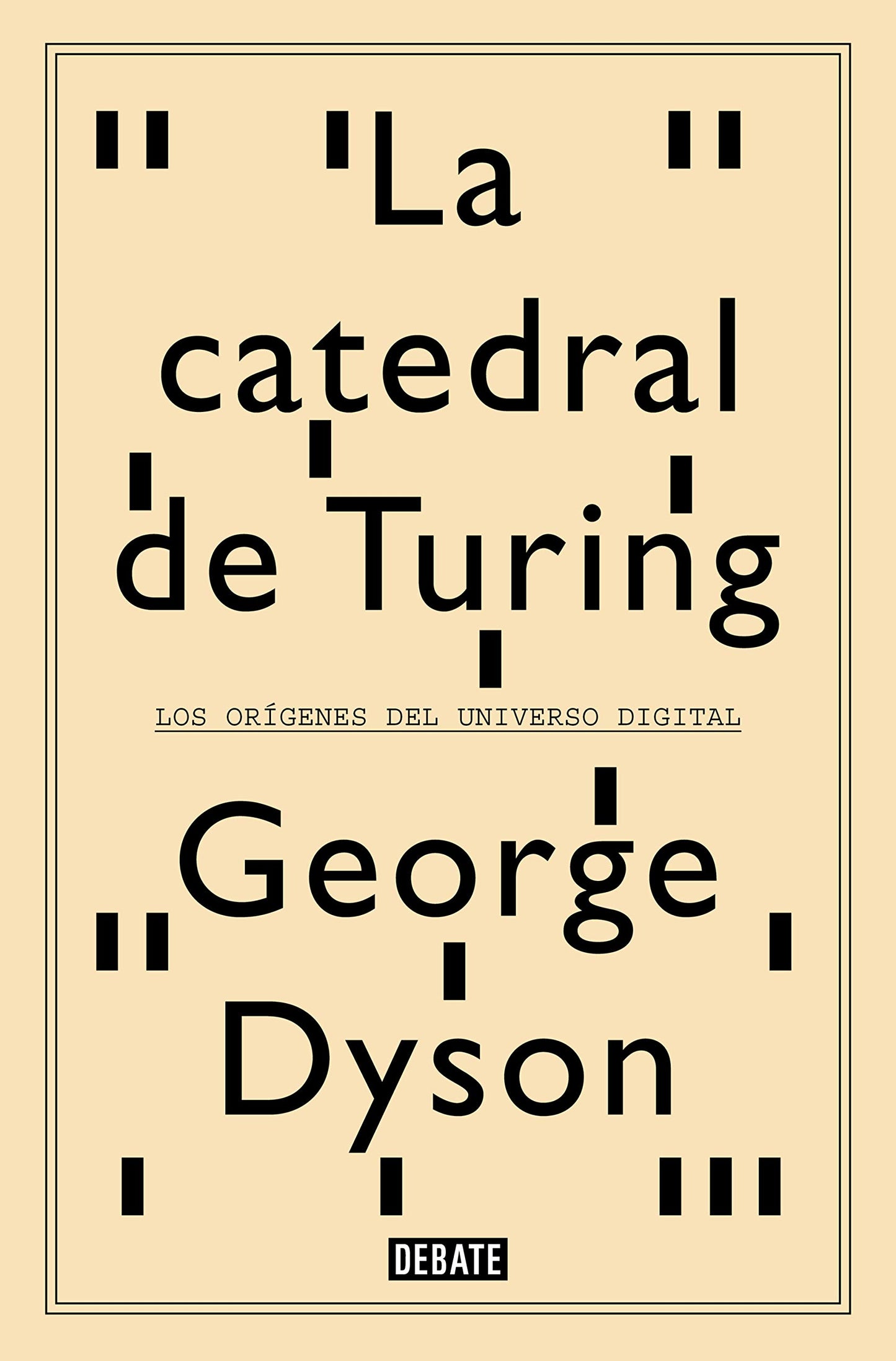 Libro: La catedral de Turing: Los orígenes del universo digital
